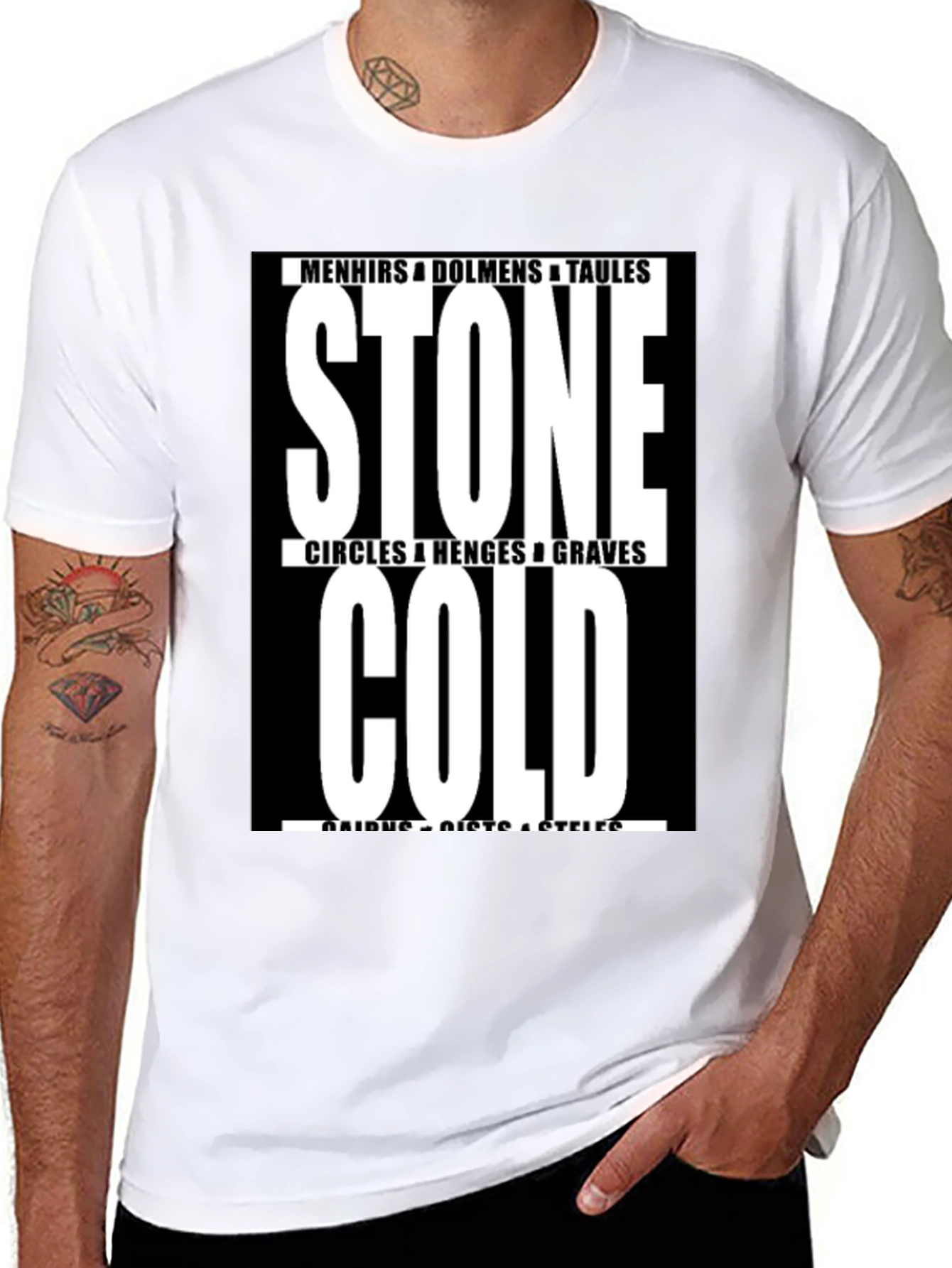 Stone Cold T-Shirt - Menhirs Dolmens Circles Graves