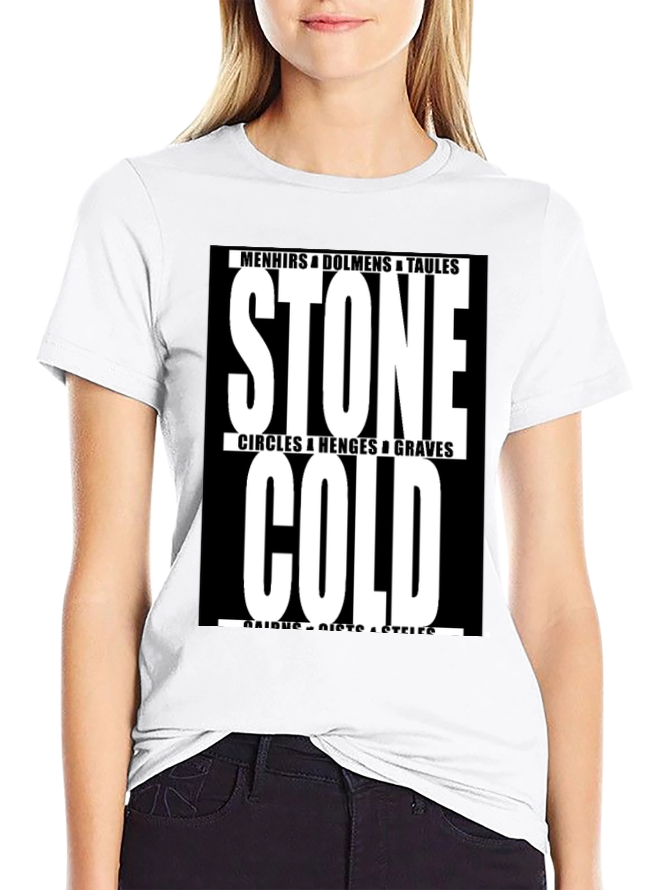 Stone Cold T-Shirt - Menhirs Dolmens Circles Graves