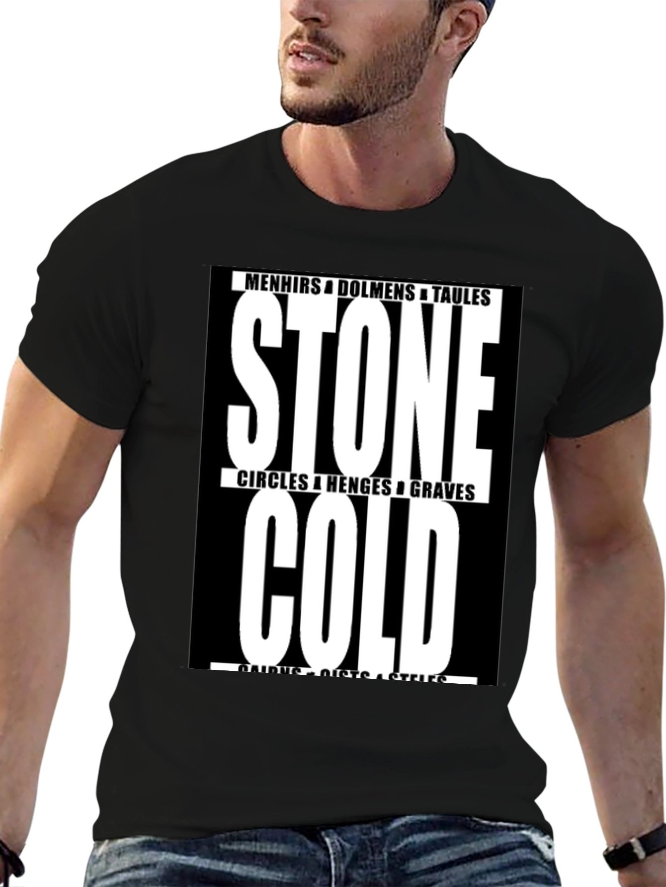 Stone Cold T-Shirt - Menhirs Dolmens Circles Graves