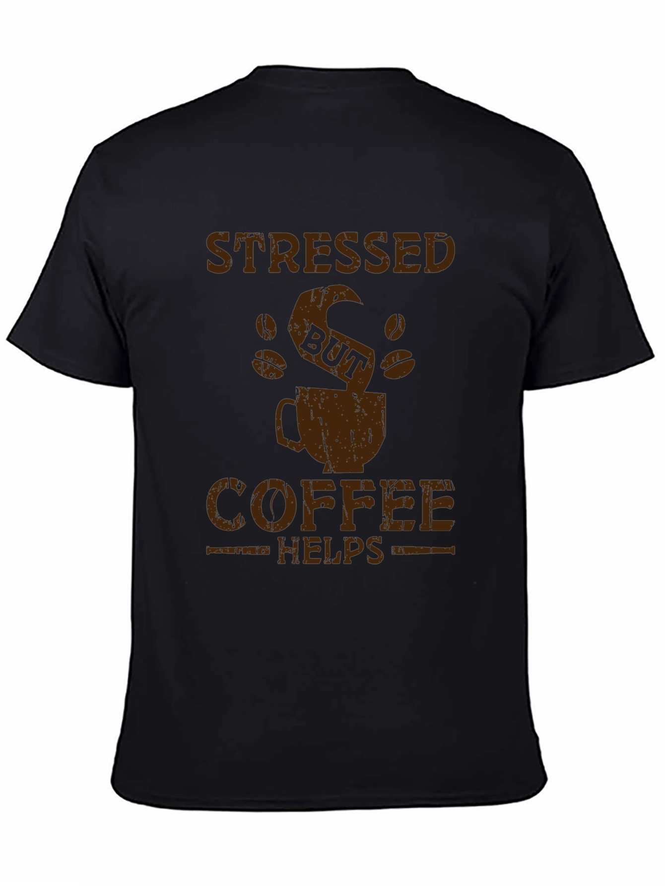 Stressed But Coffee Helps Graphic Tee