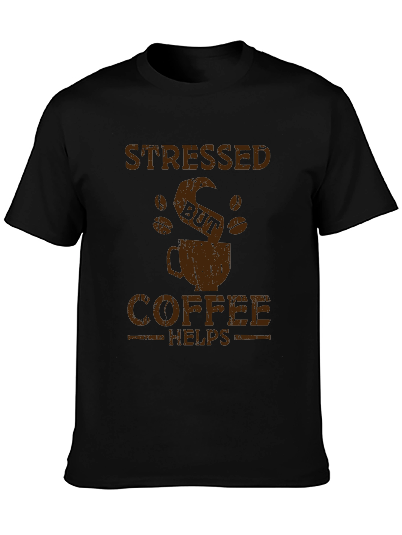 Stressed But Coffee Helps Graphic Tee