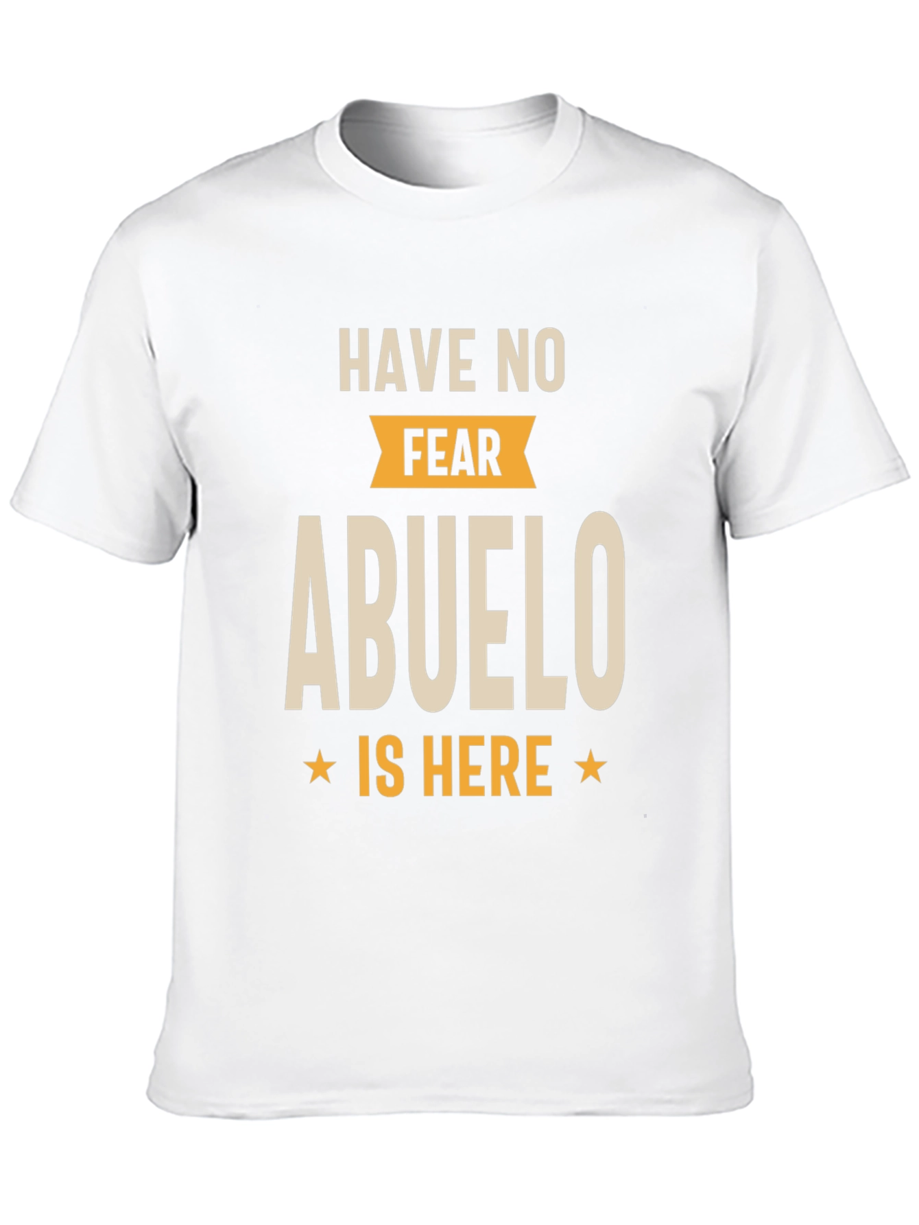 Have No Fear Abuelo Is Here T-Shirt