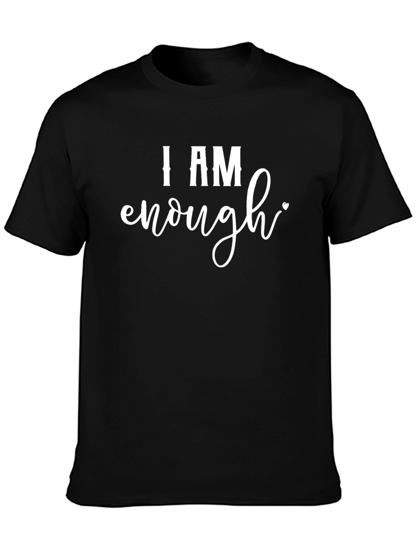 I Am Enough Graphic Tee - Motivational Shirt