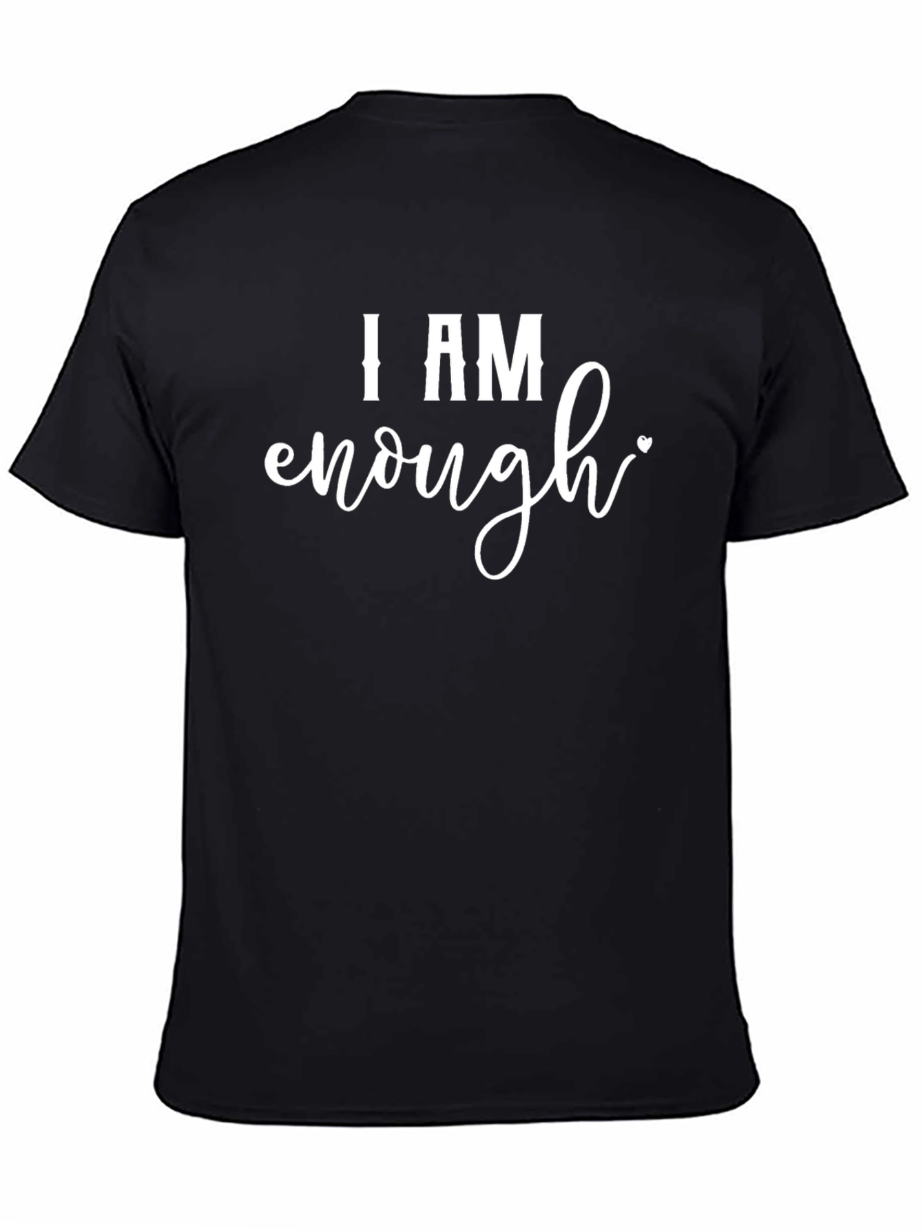 I Am Enough Graphic Tee - Motivational Shirt