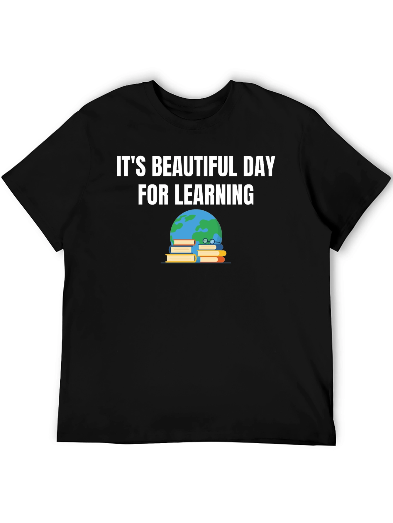 Its Beautiful Day for Learning T-Shirt