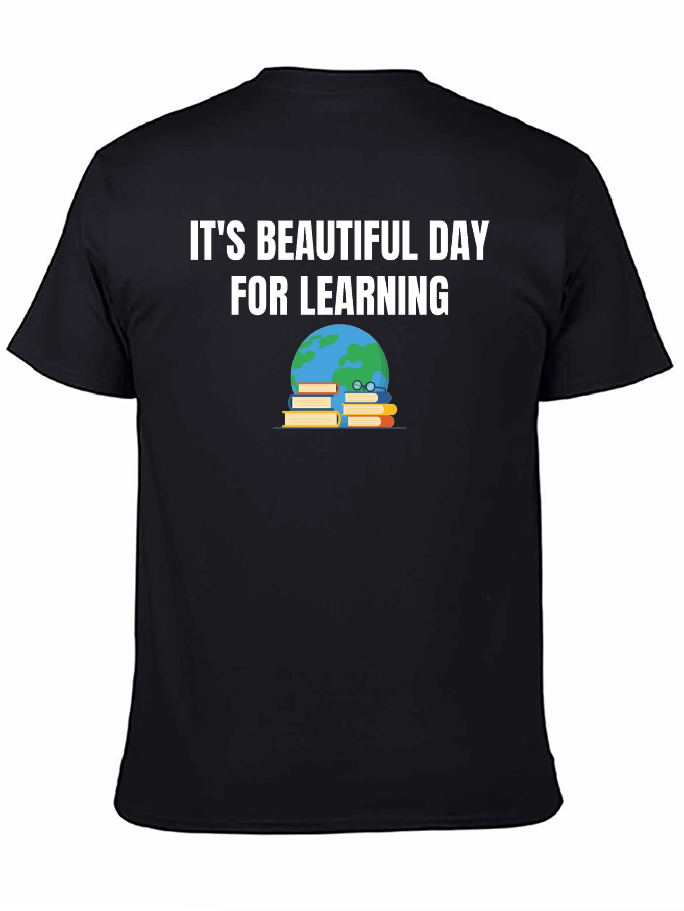 Its Beautiful Day for Learning T-Shirt