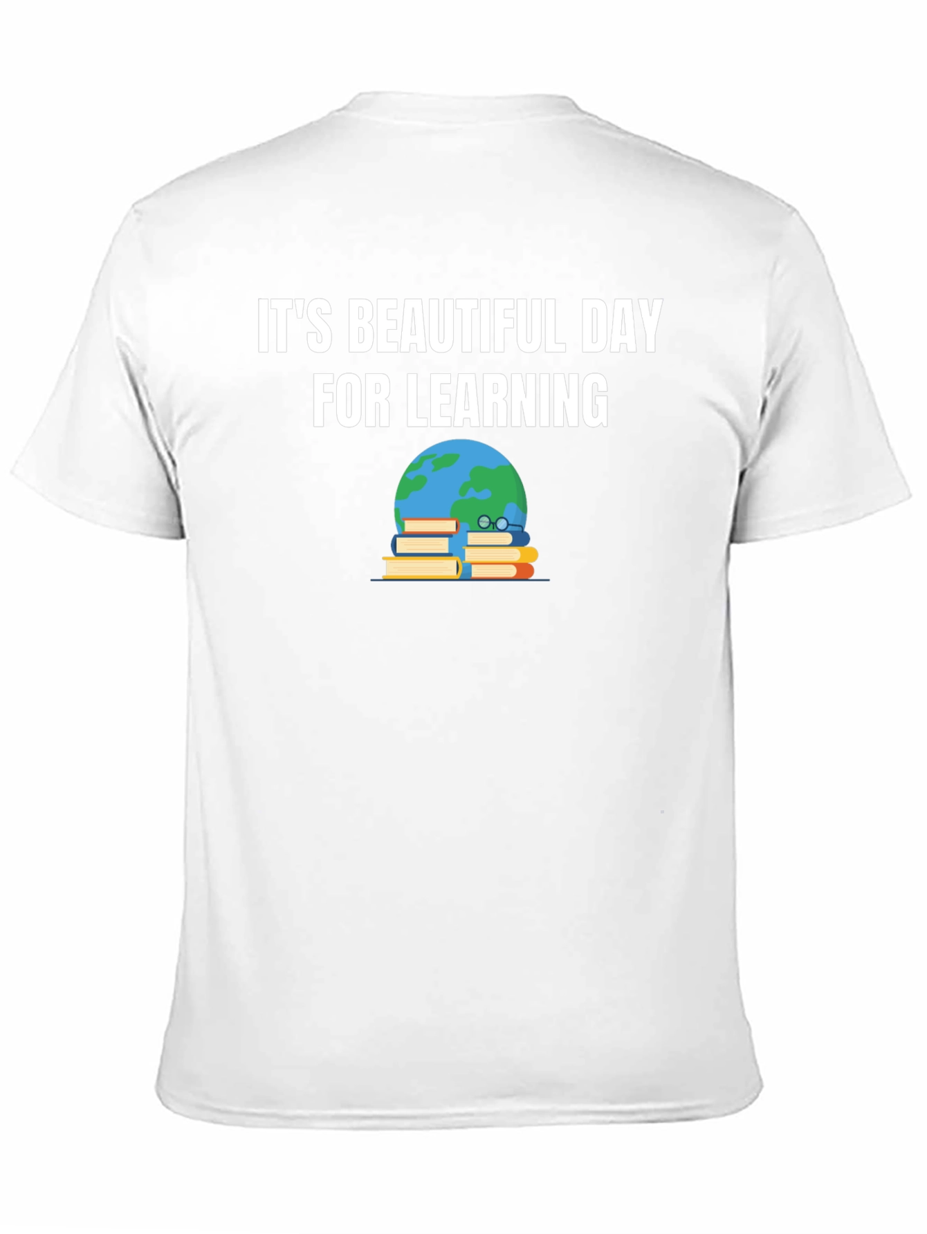 Its Beautiful Day for Learning T-Shirt