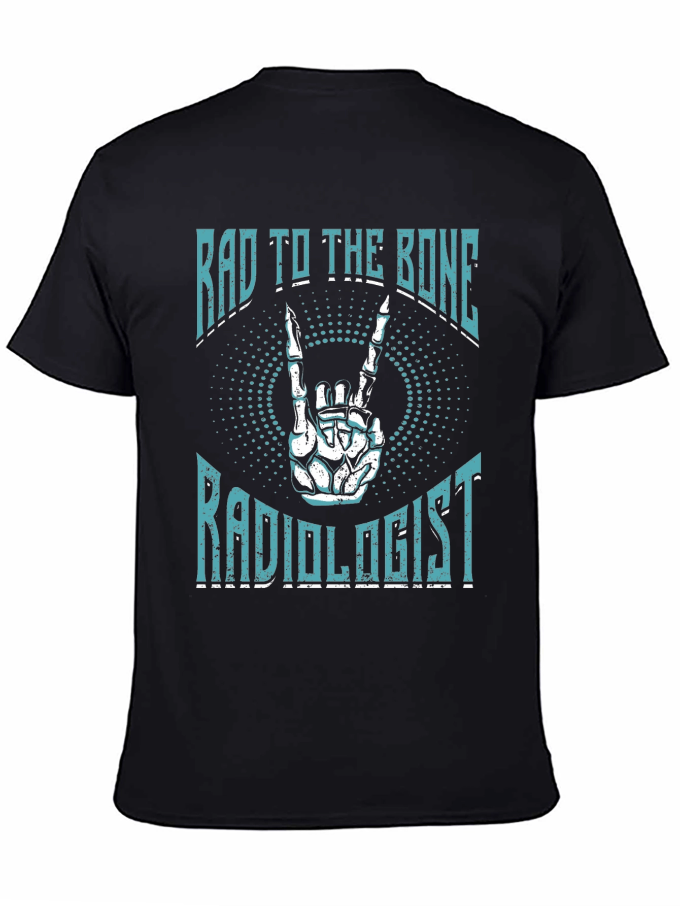 Rad To The Bone Radiologist Graphic T-Shirt