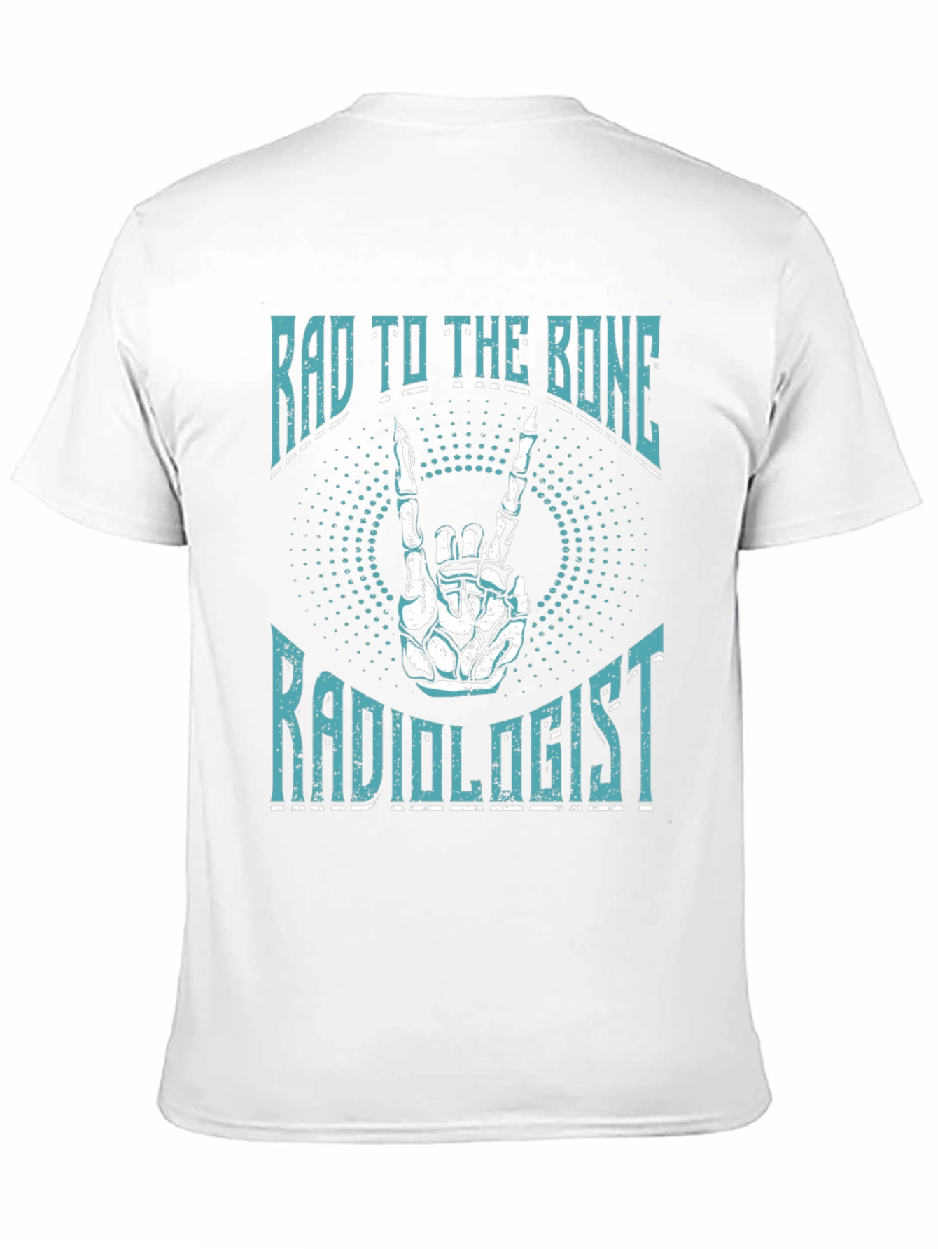 Rad To The Bone Radiologist Graphic T-Shirt