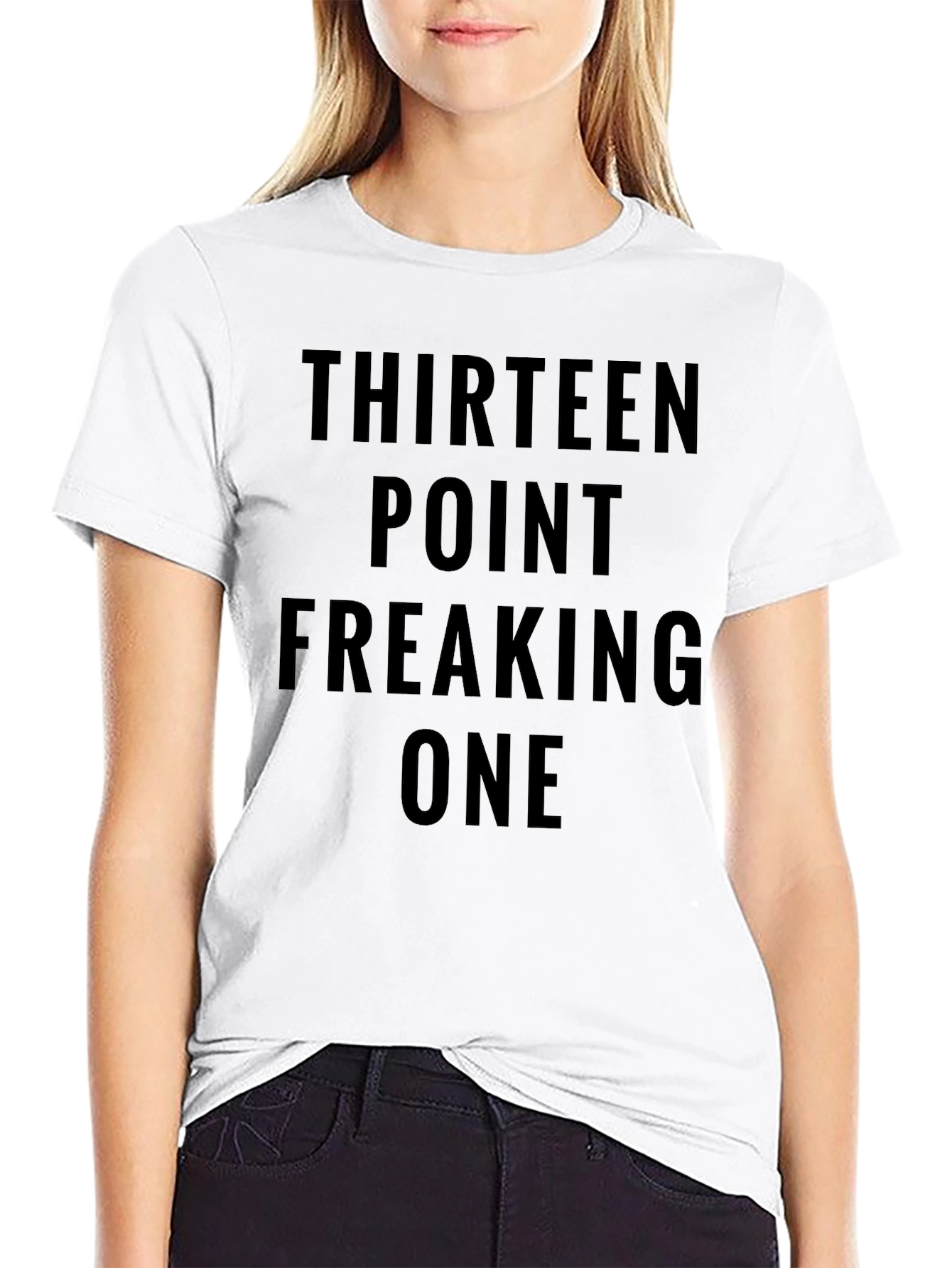 Thirteen Point Freaking One Black Tee