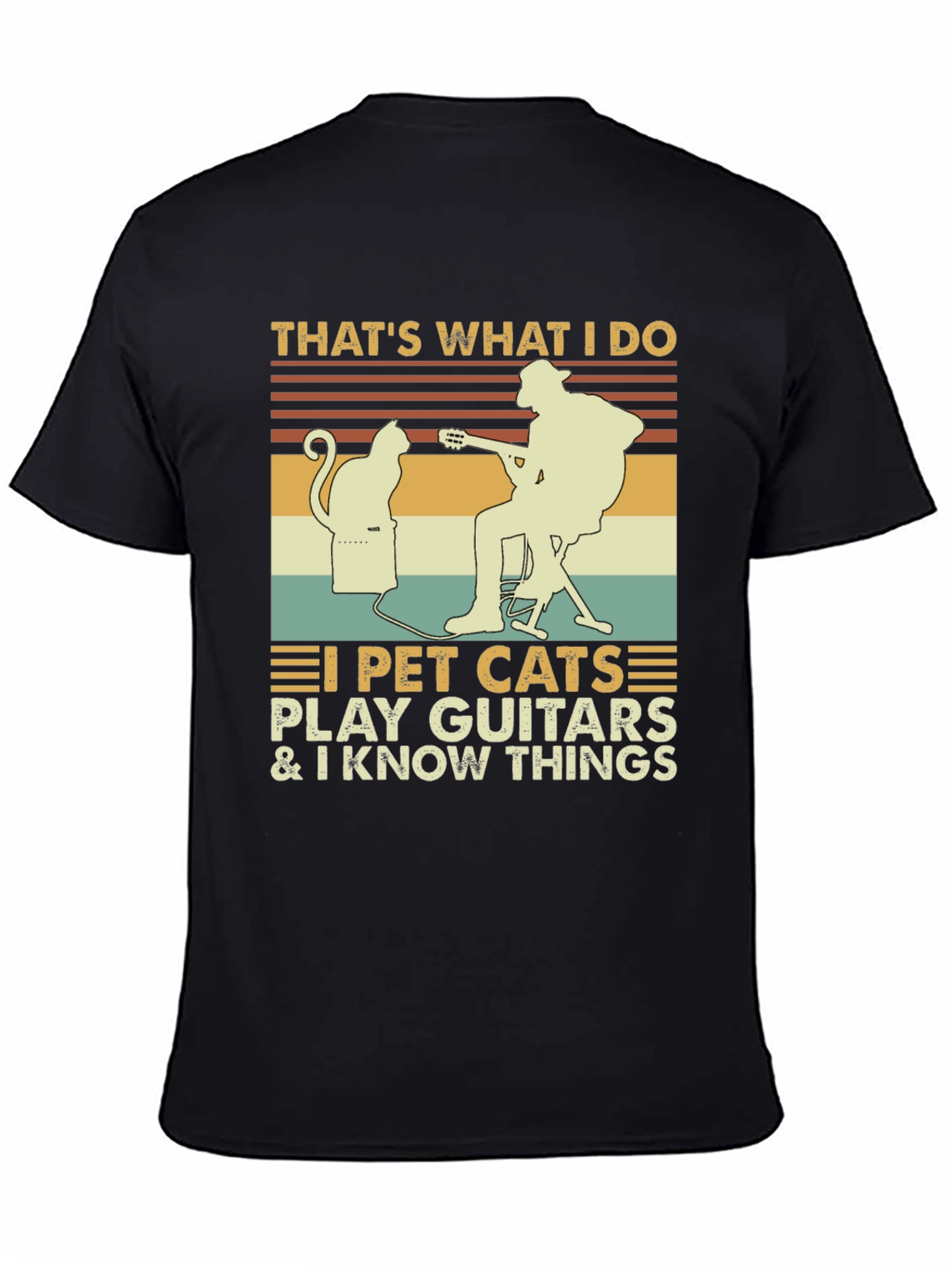 I Pet Cats Play Guitar & Know Things T-Shirt
