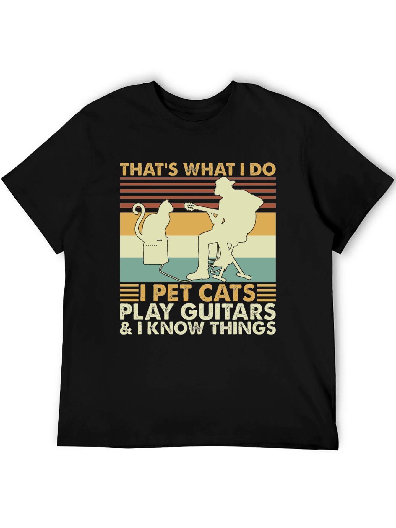 I Pet Cats Play Guitar & Know Things T-Shirt