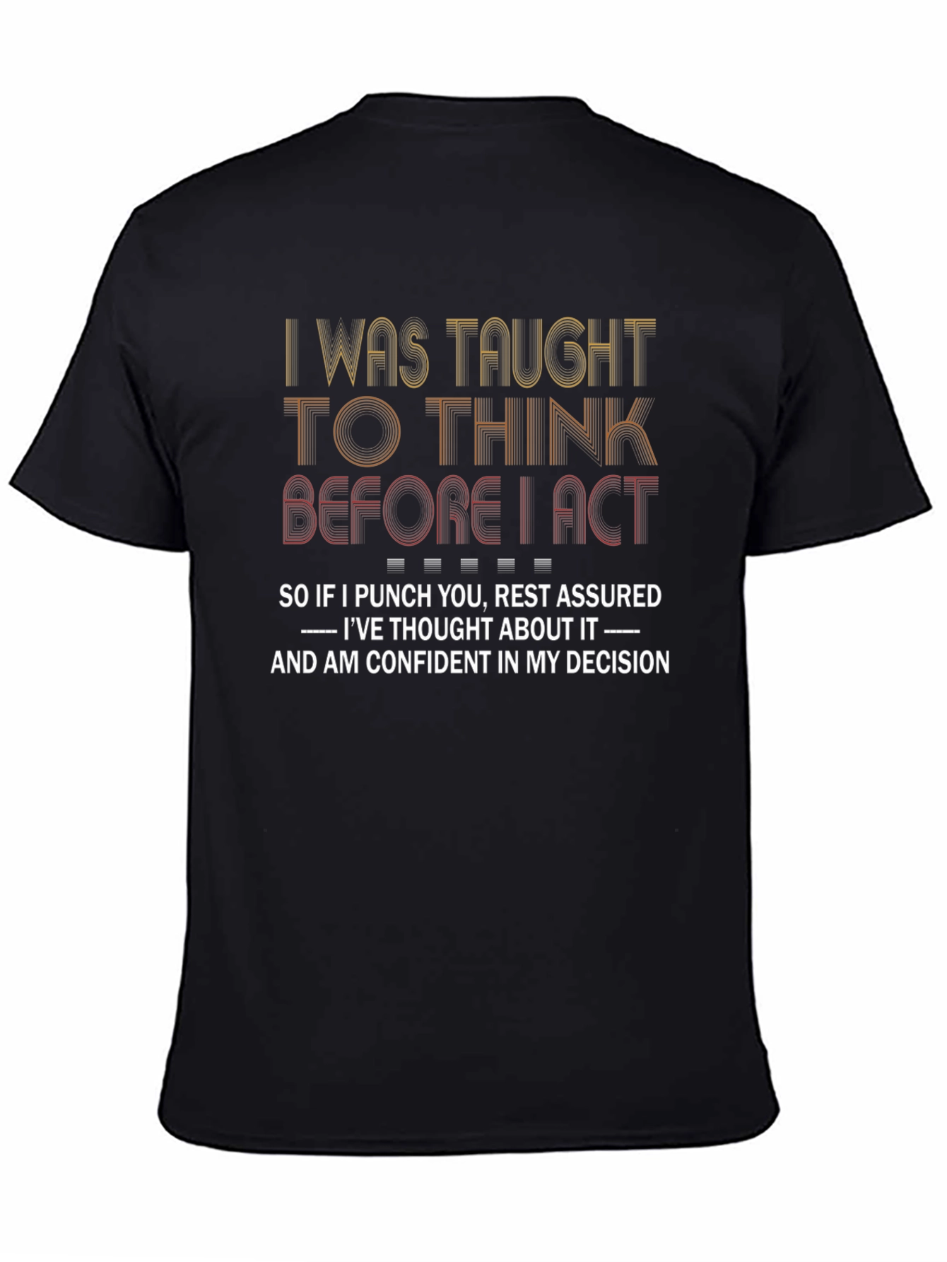 Think Before I Act Graphic Tee