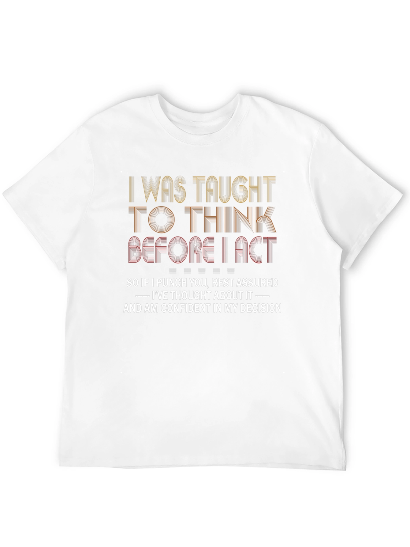 Think Before I Act Graphic Tee