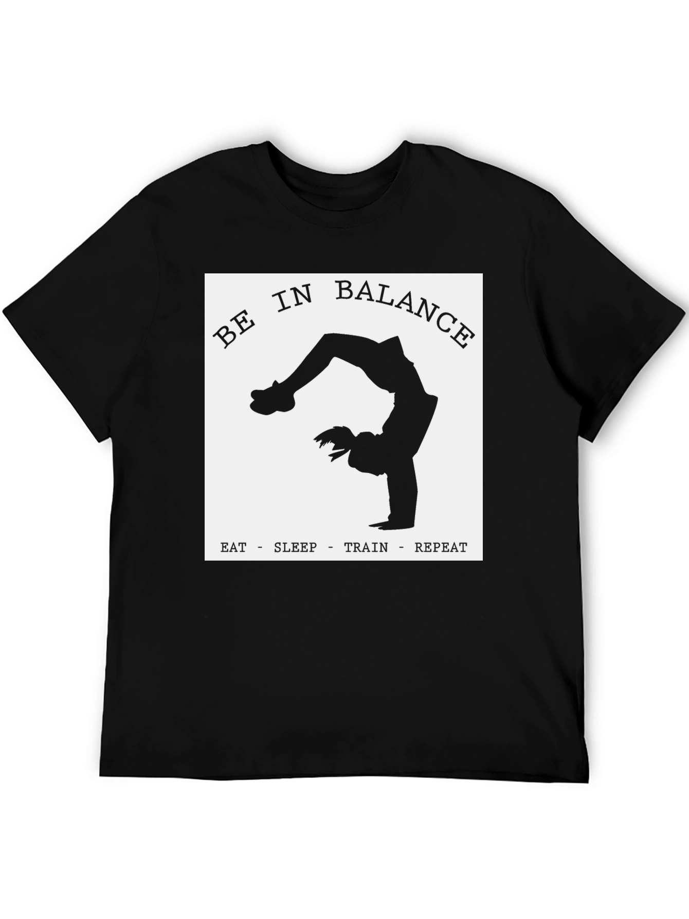 Be in Balance T-Shirt - Eat Sleep Train Repeat