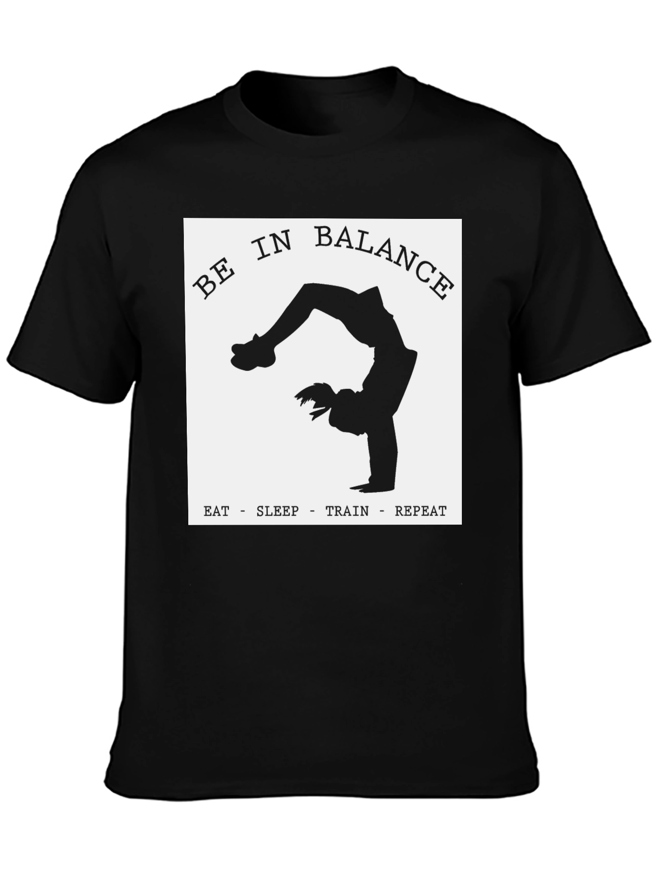 Be in Balance T-Shirt - Eat Sleep Train Repeat