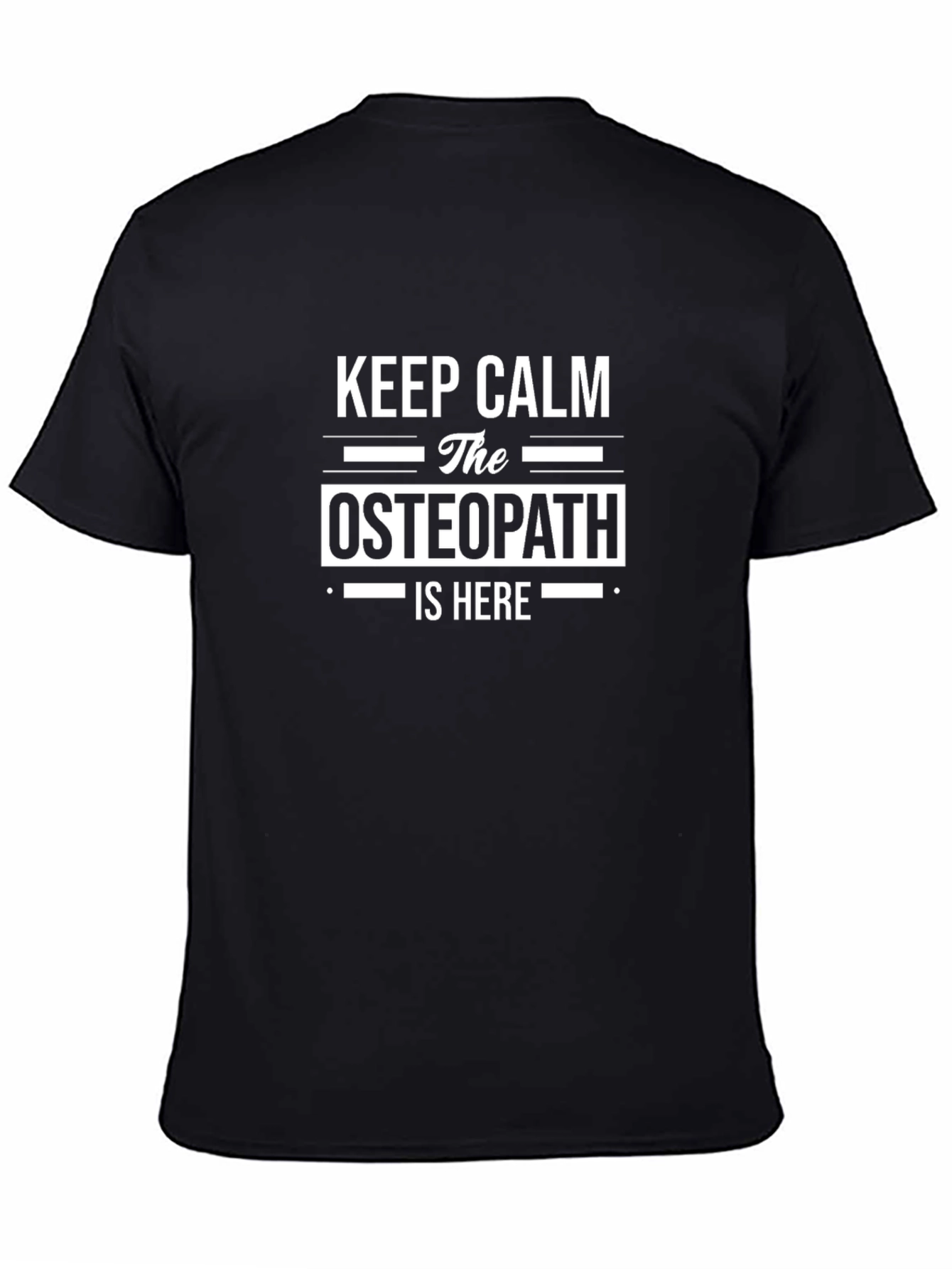 Keep Calm The Osteopath Is Here Black T-Shirt