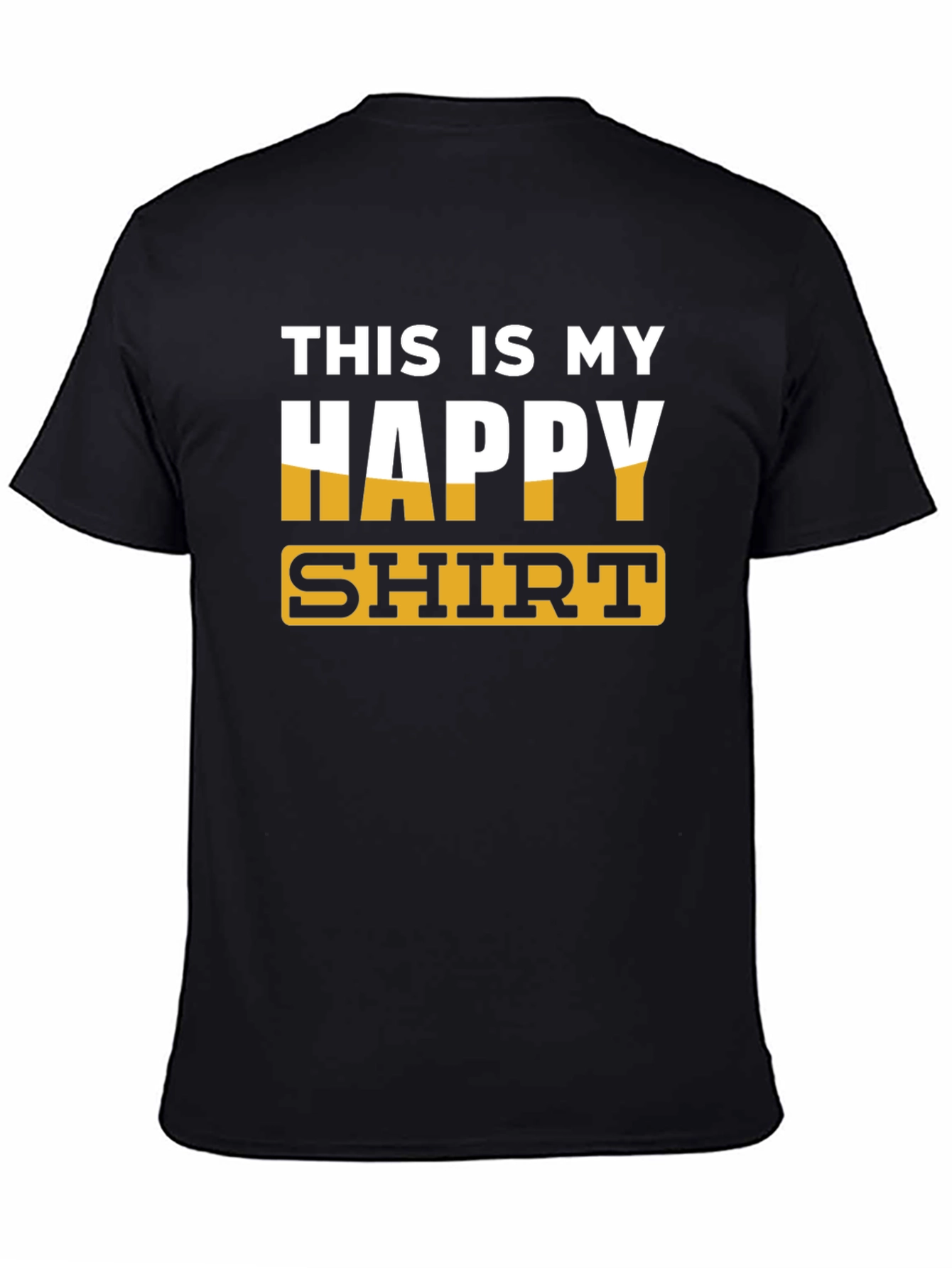 This is My Happy Shirt - Novelty T-Shirt