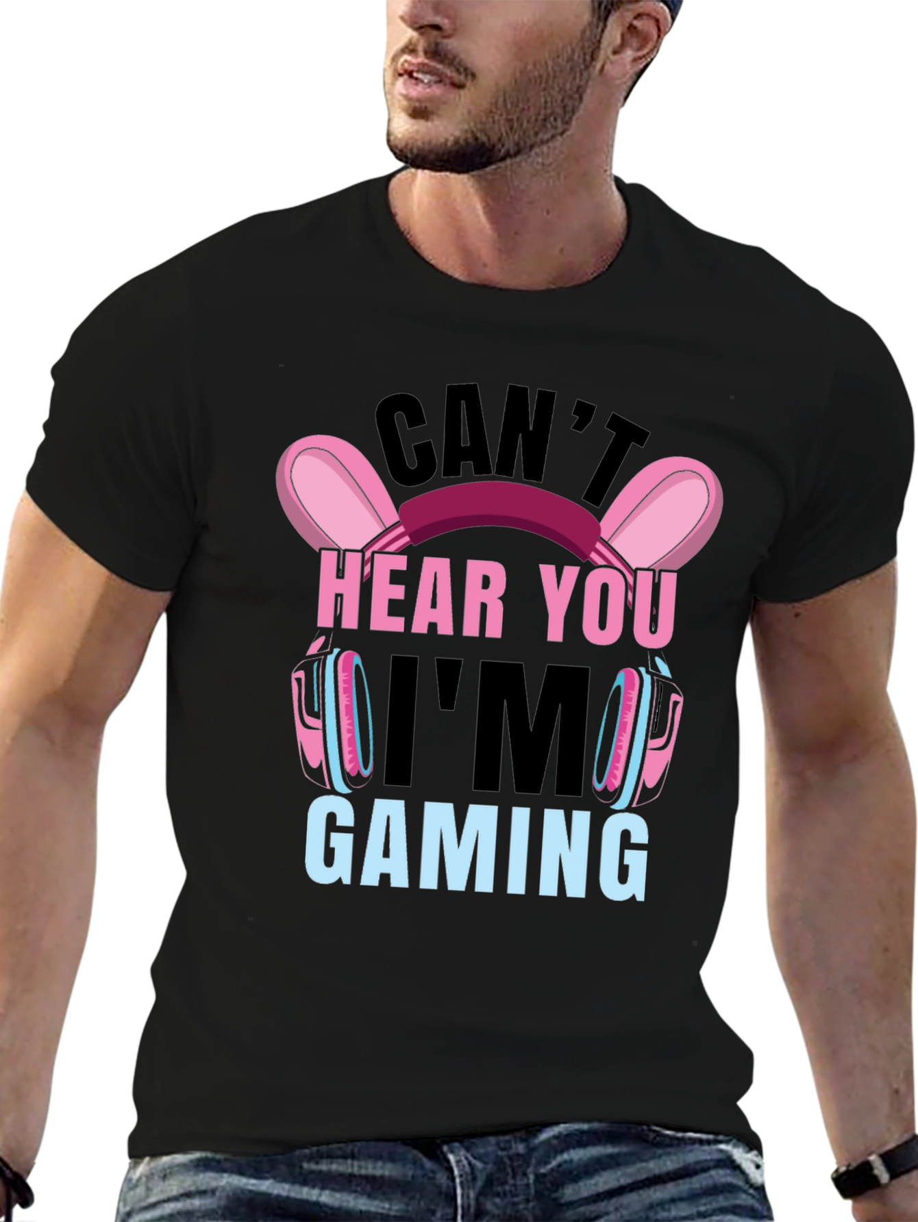 Cant Hear You Im Gaming T-Shirt