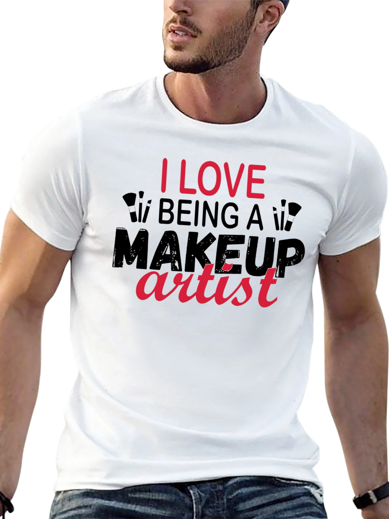 I Love Being a Makeup Artist T-Shirt