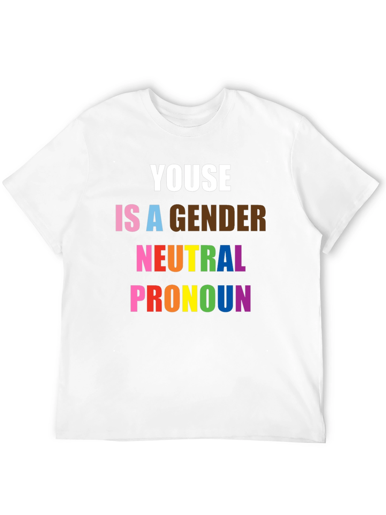 Youse Is a Gender Neutral Pronoun Pride T-Shirt