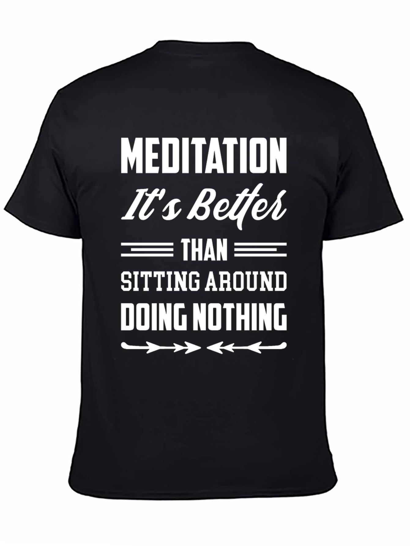 Meditation Better Than Nothing Graphic T-Shirt