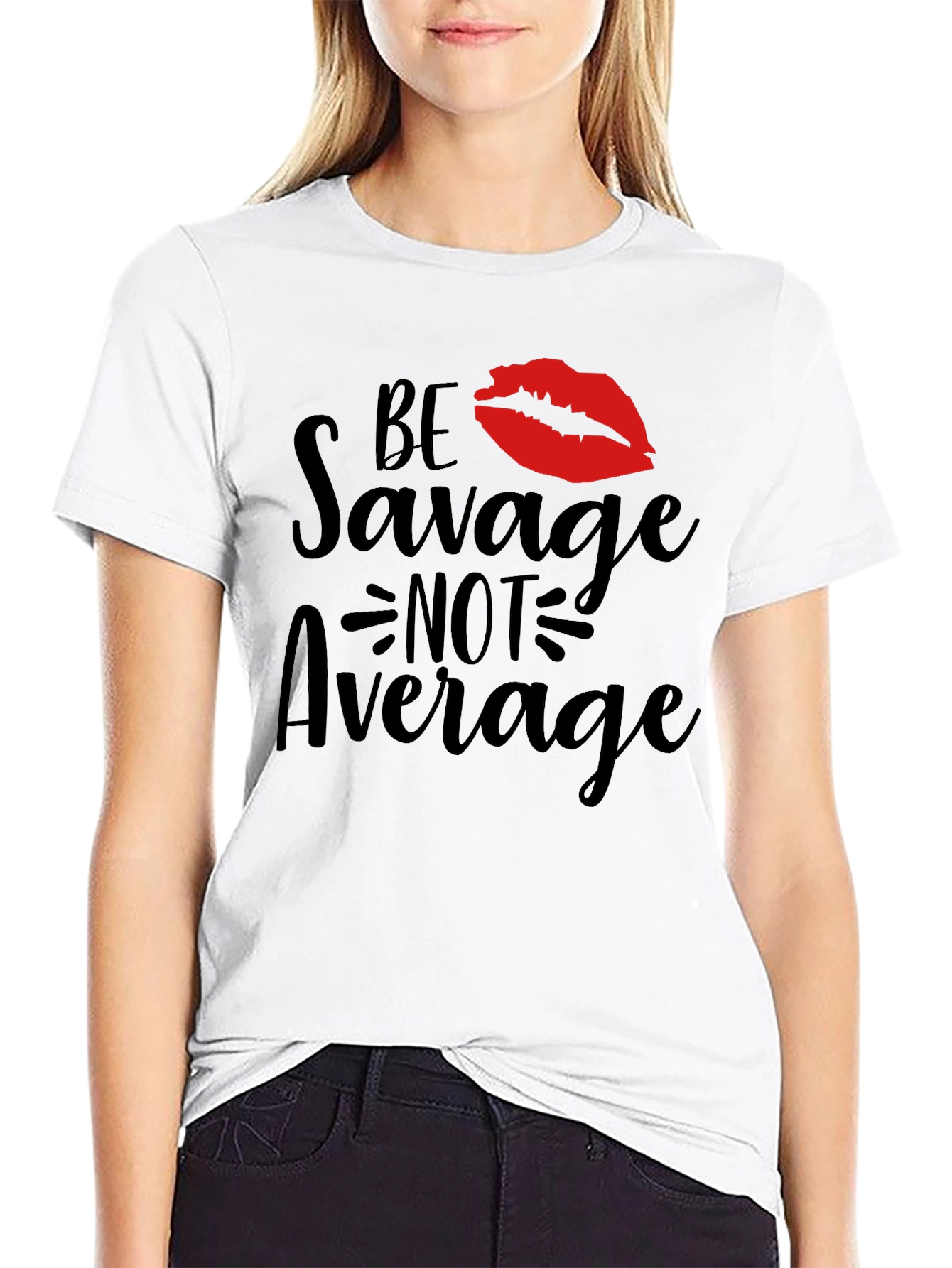 Be Savage Not Average Graphic Tee