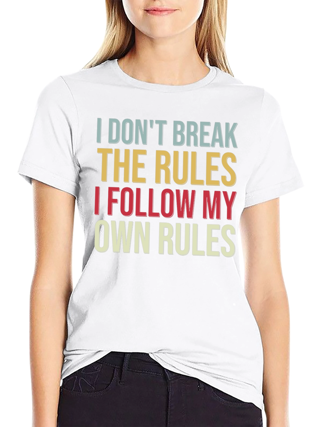I Dont Break the Rules T-Shirt Funny Slogan Tee