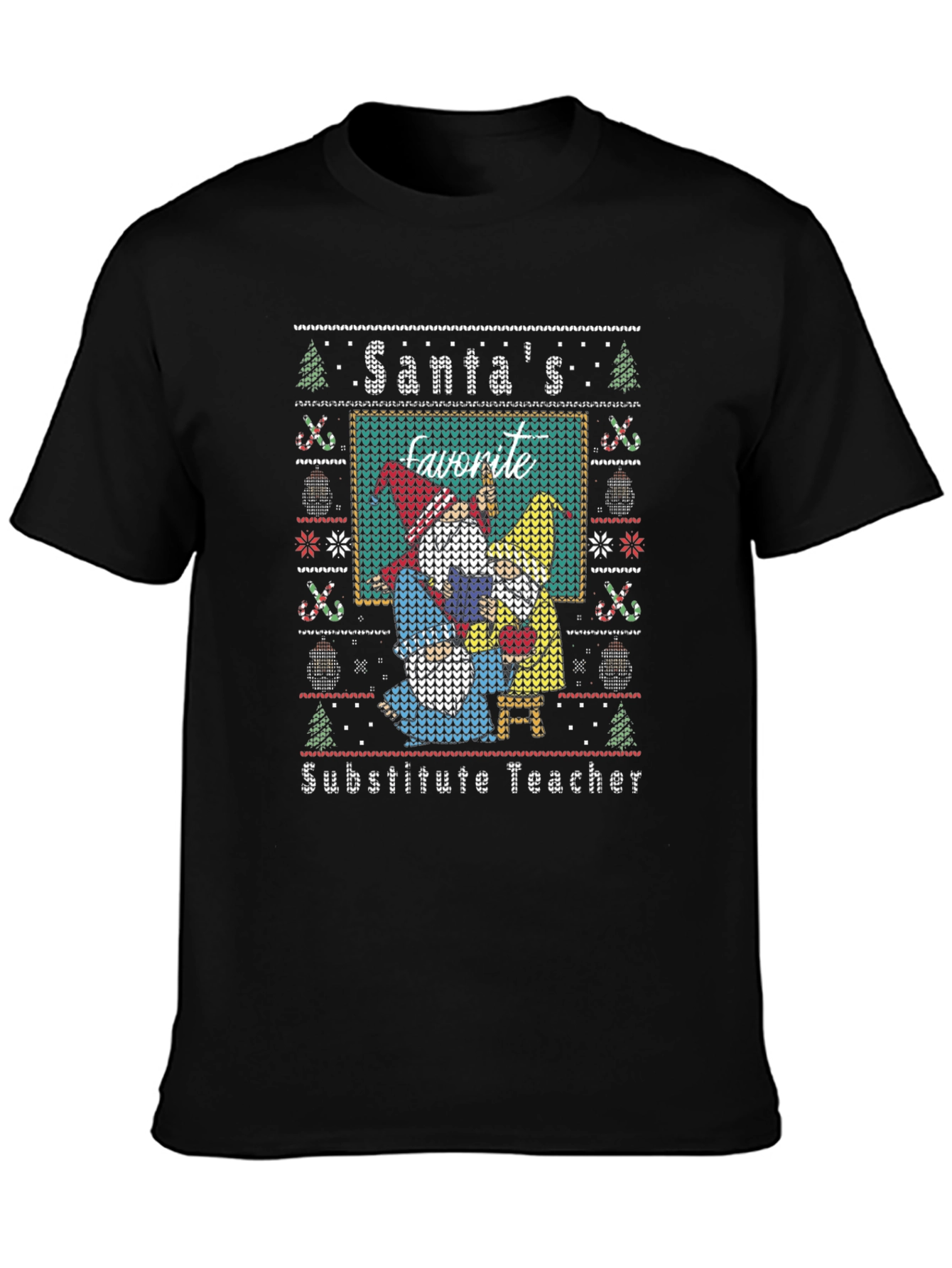 Santas Favorite Substitute Teacher Ugly Christmas Sweater T-Shirt