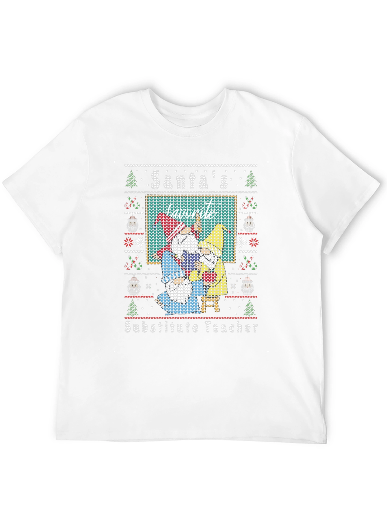 Santas Favorite Substitute Teacher Ugly Christmas Sweater T-Shirt