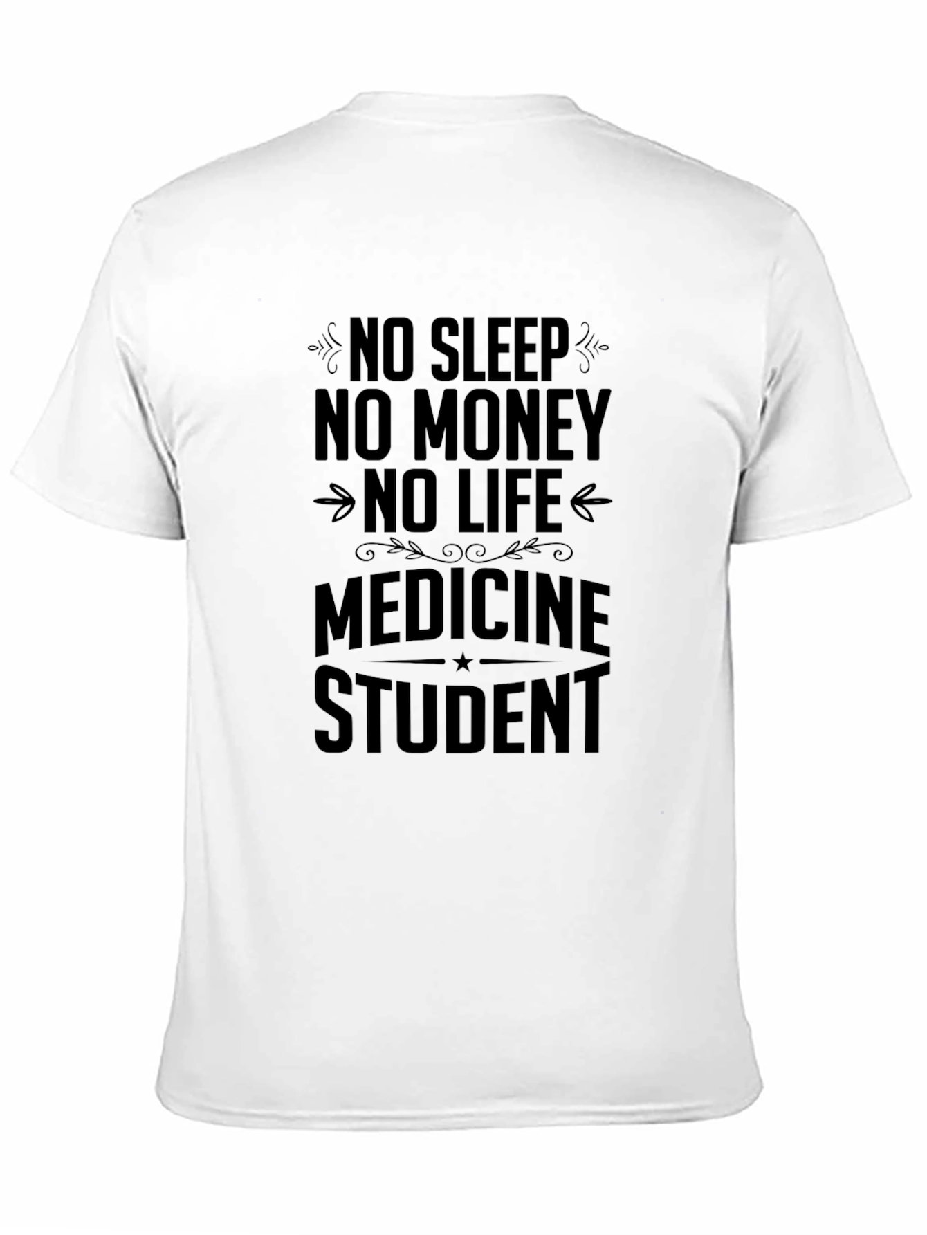 Medicine Student T-Shirt - No Sleep No Life