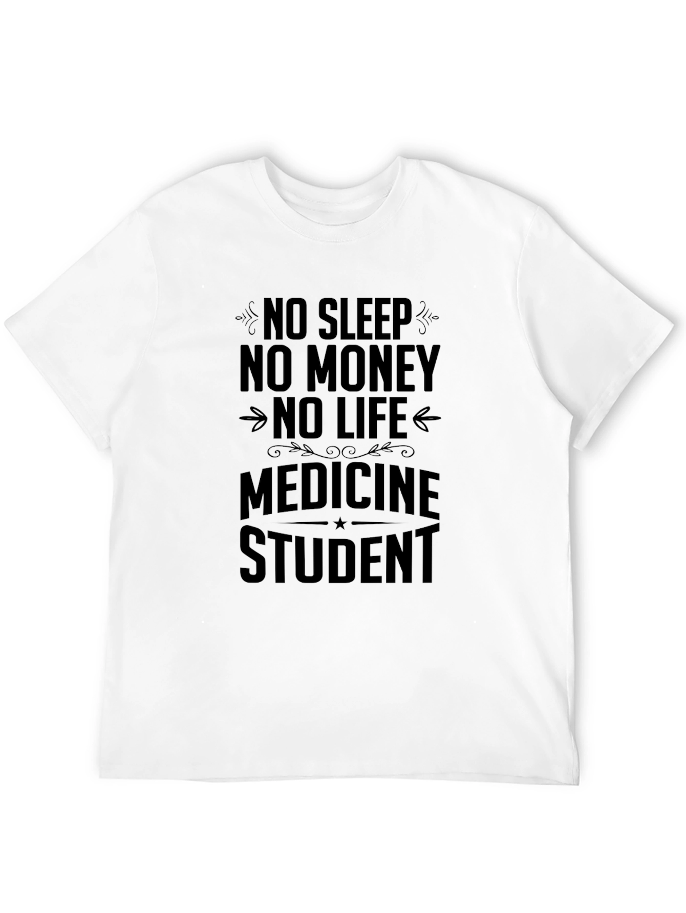 Medicine Student T-Shirt - No Sleep No Life