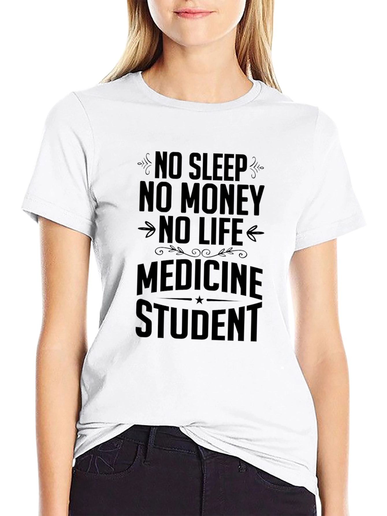 Medicine Student T-Shirt - No Sleep No Life