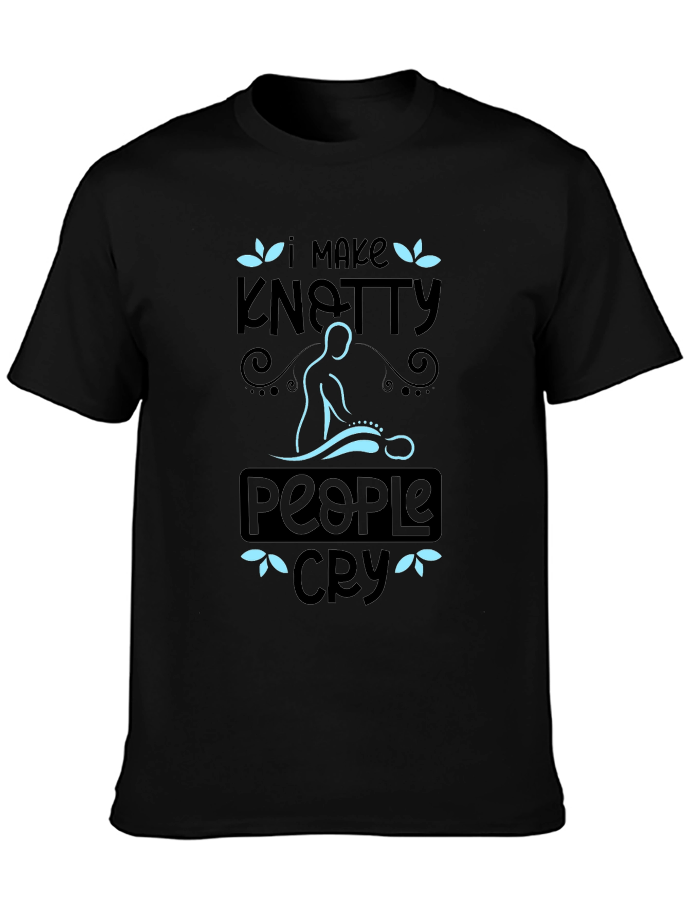Knotty People Cry T-Shirt - Massage Therapist Tee