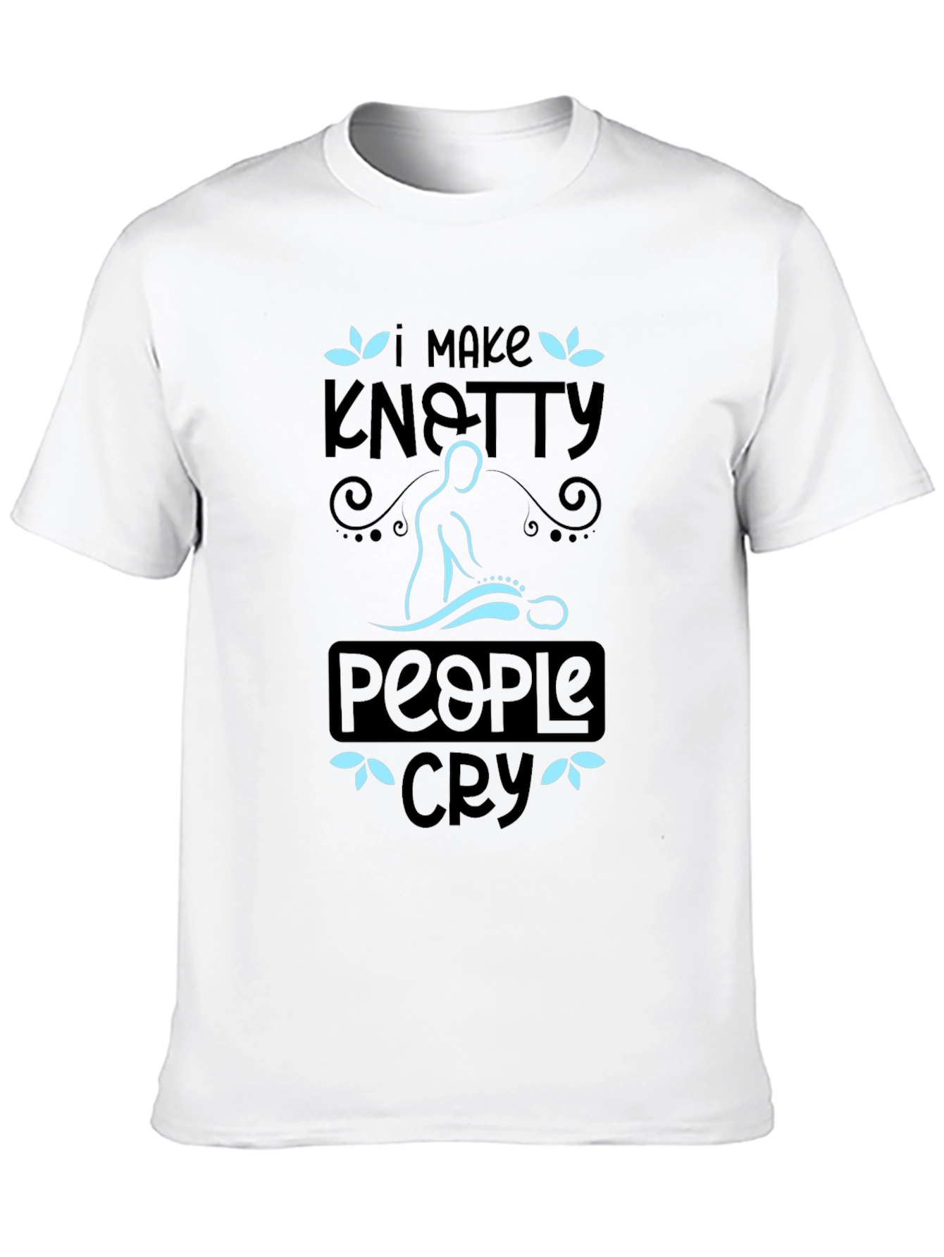 Knotty People Cry T-Shirt - Massage Therapist Tee