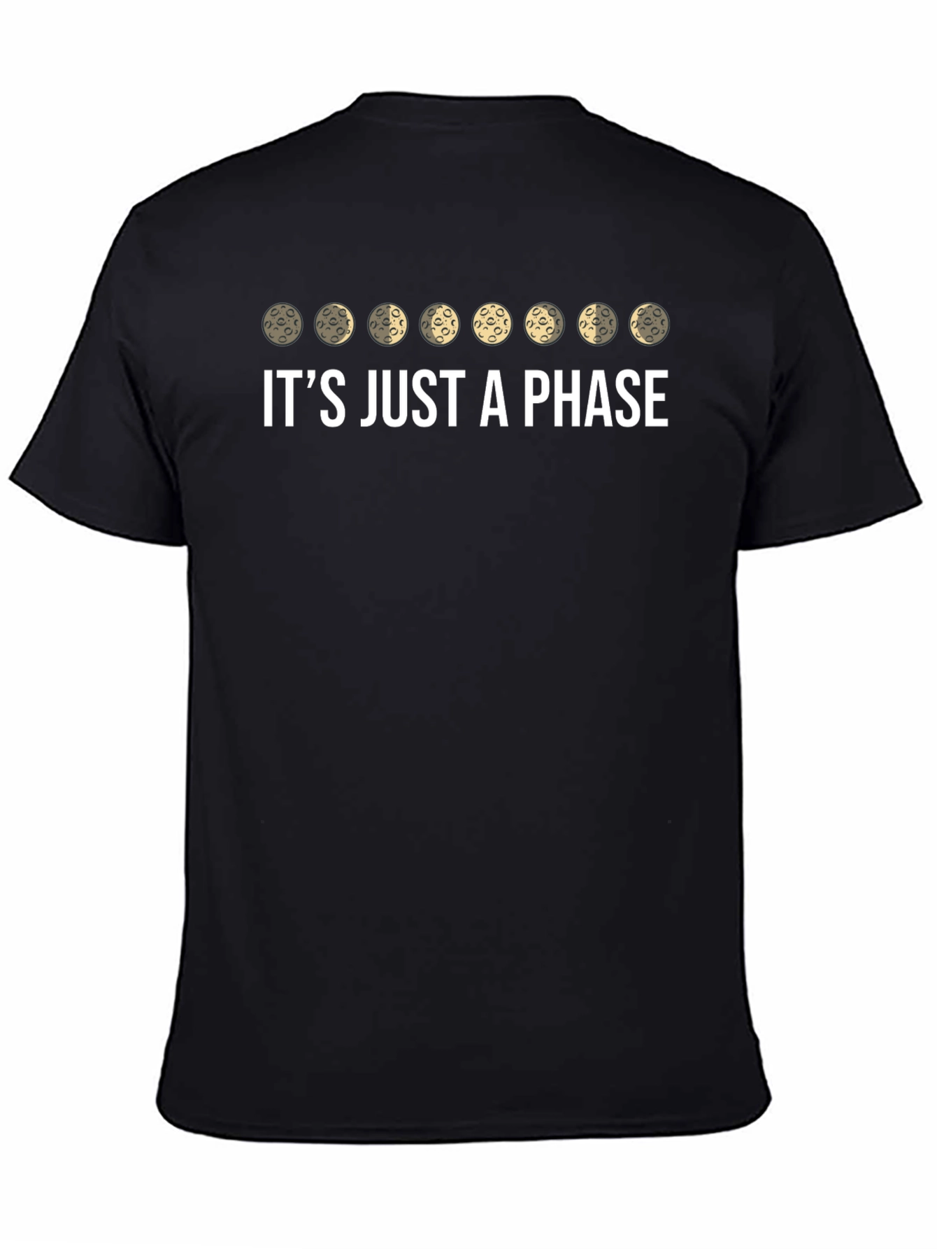 Its Just a Phase - Moon Cycle T-Shirt
