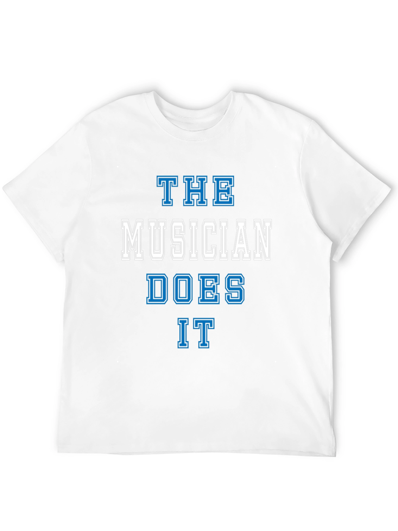 The Musician Does It T-Shirt
