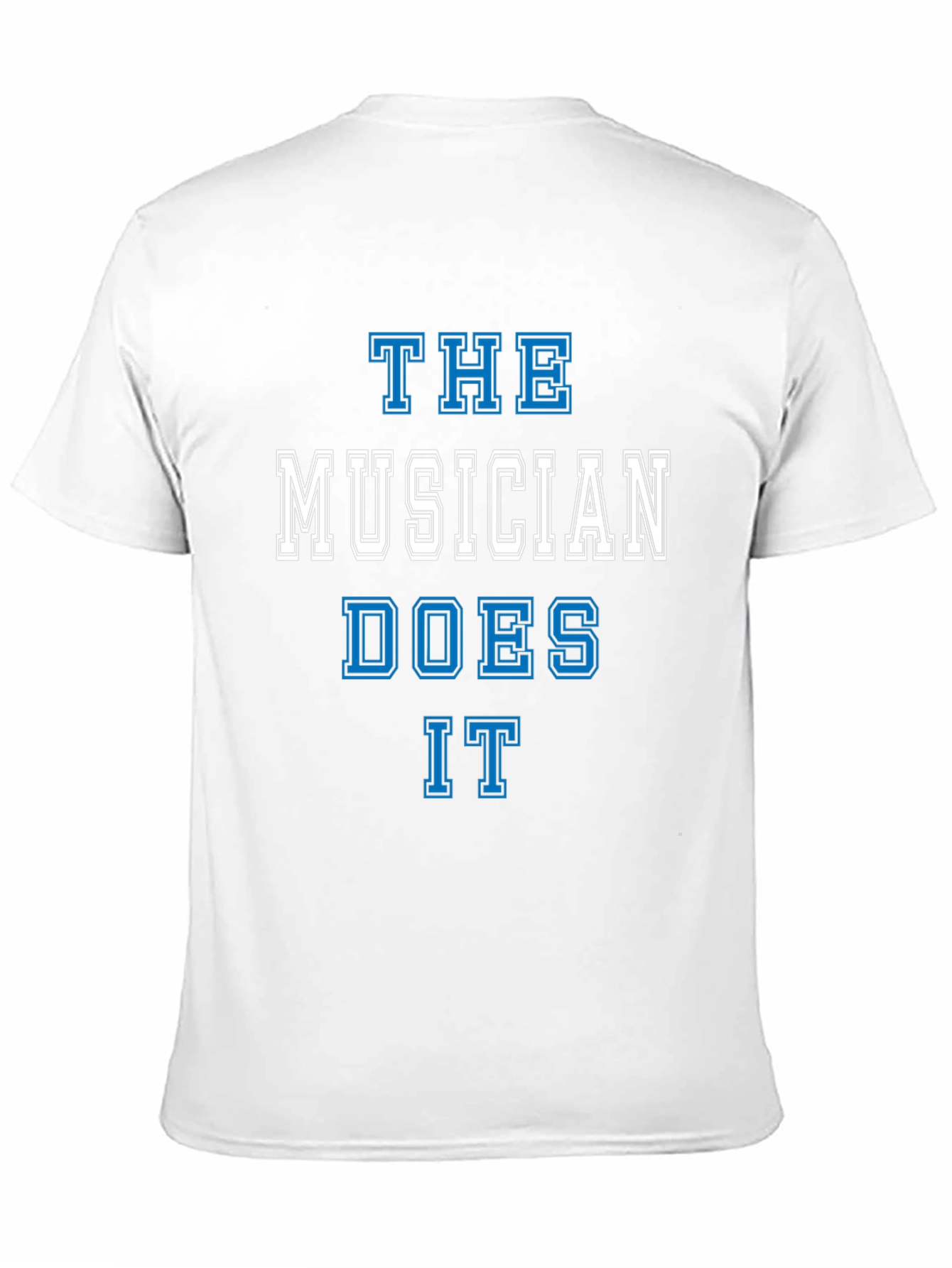 The Musician Does It T-Shirt
