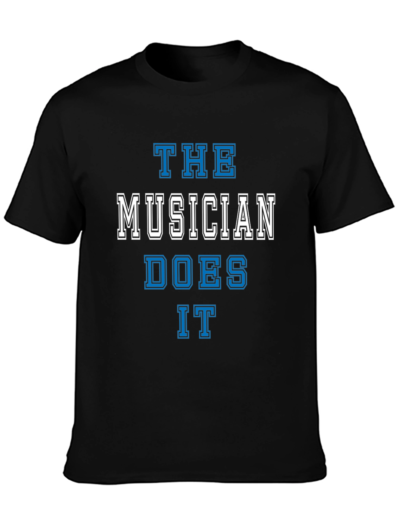 The Musician Does It T-Shirt