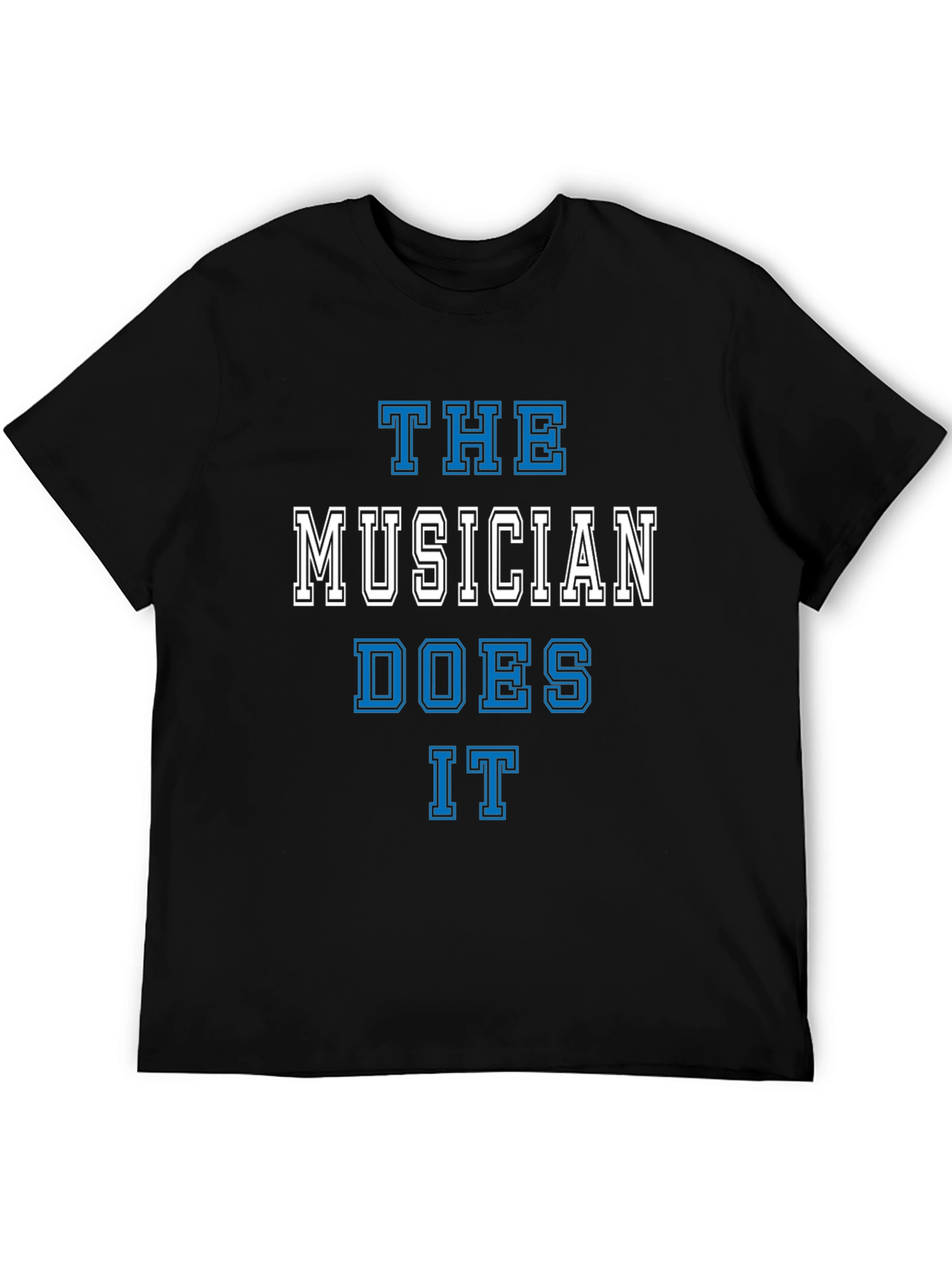 The Musician Does It T-Shirt