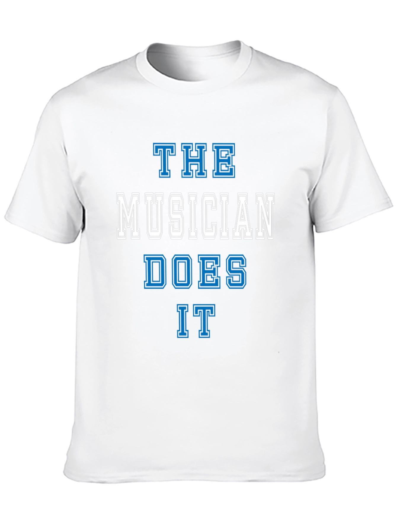 The Musician Does It T-Shirt