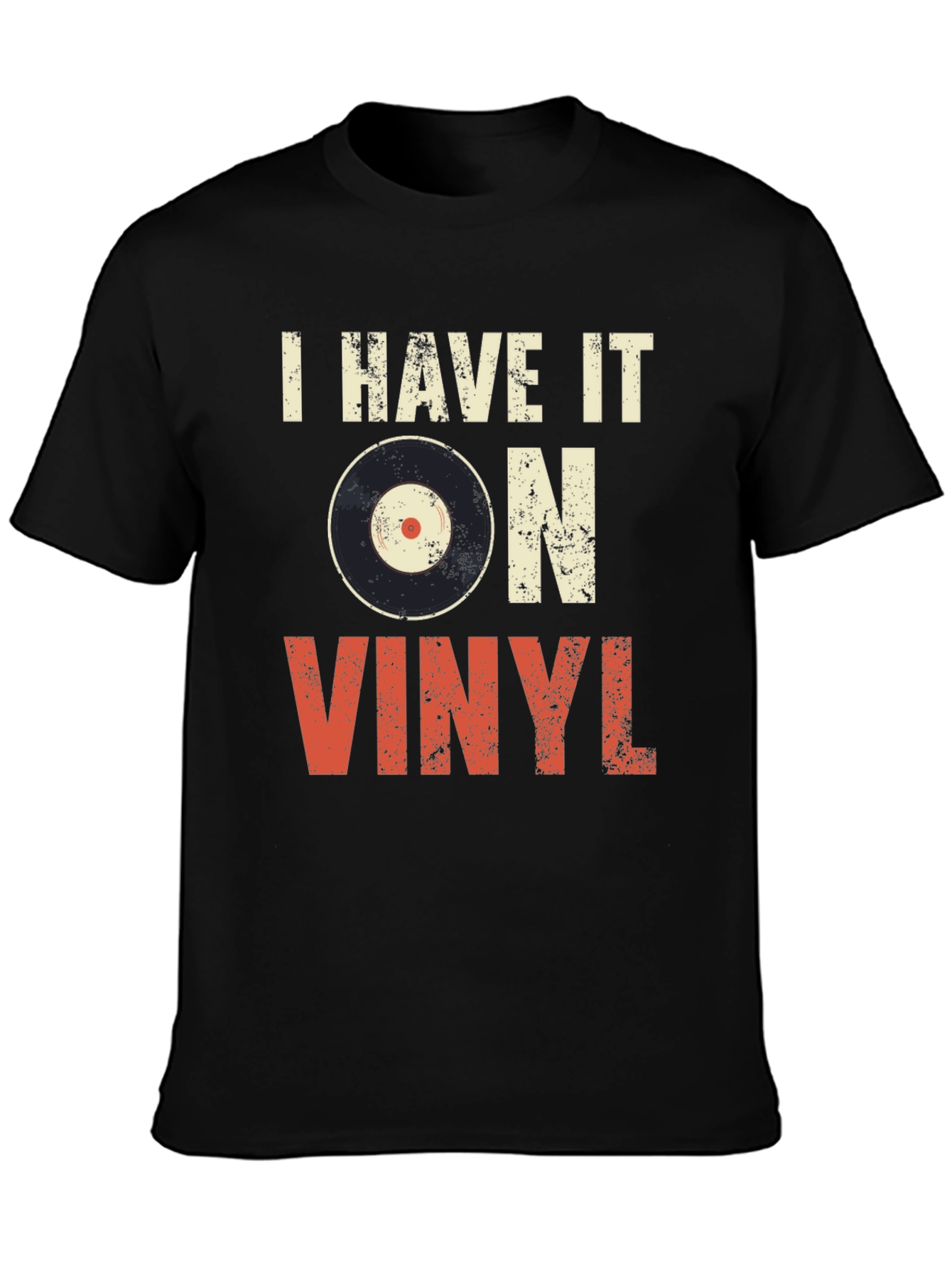 I Have It On Vinyl Graphic Tee