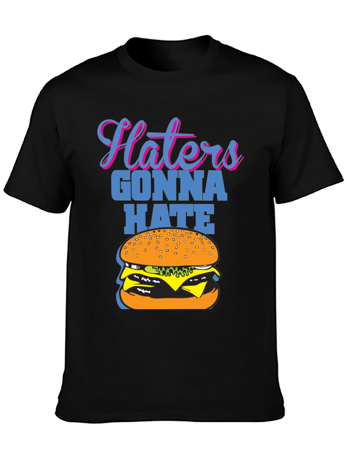 Haters Gonna Hate Burger Graphic T-Shirt