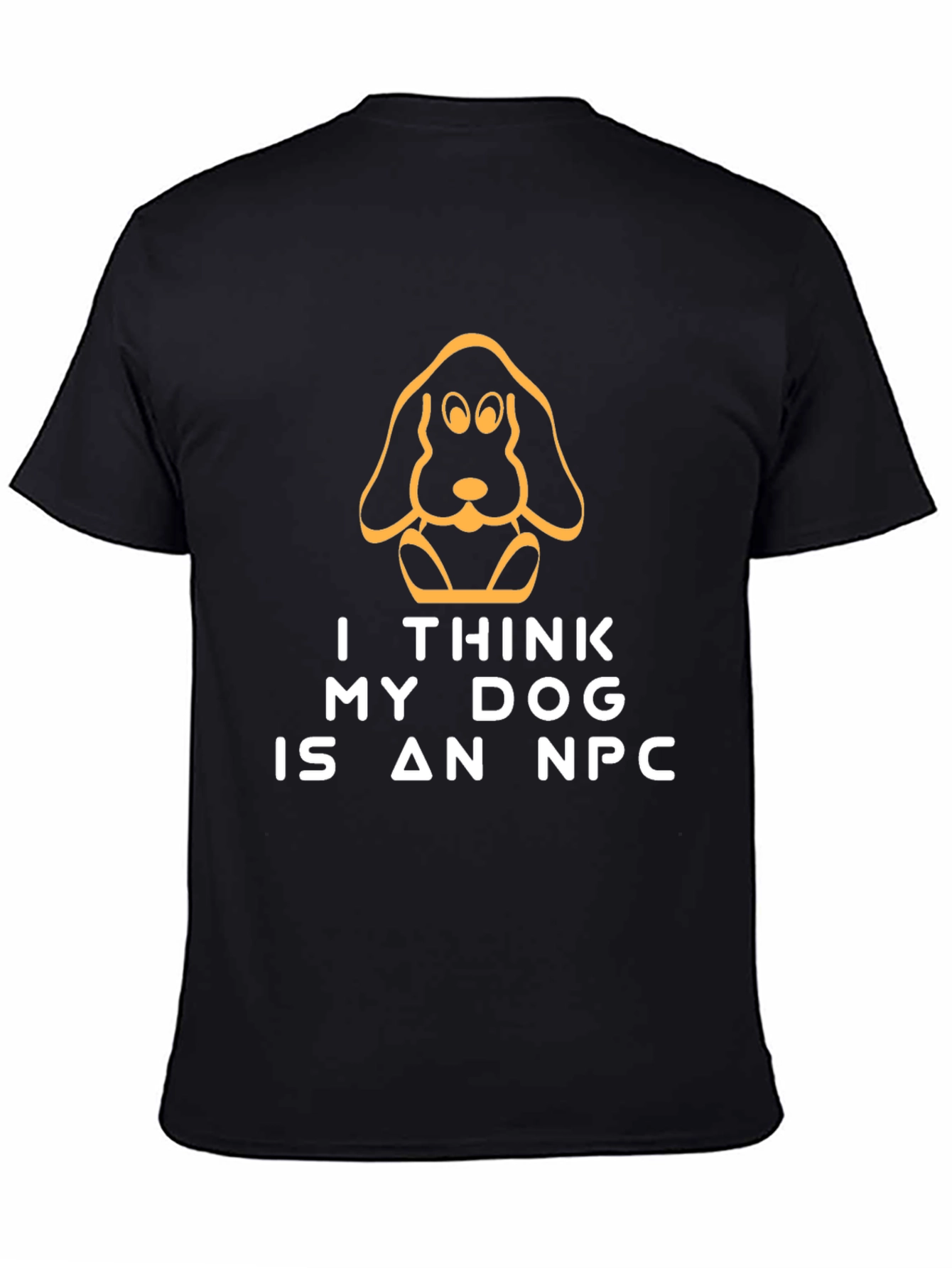 I Think My Dog Is An NPC T-Shirt