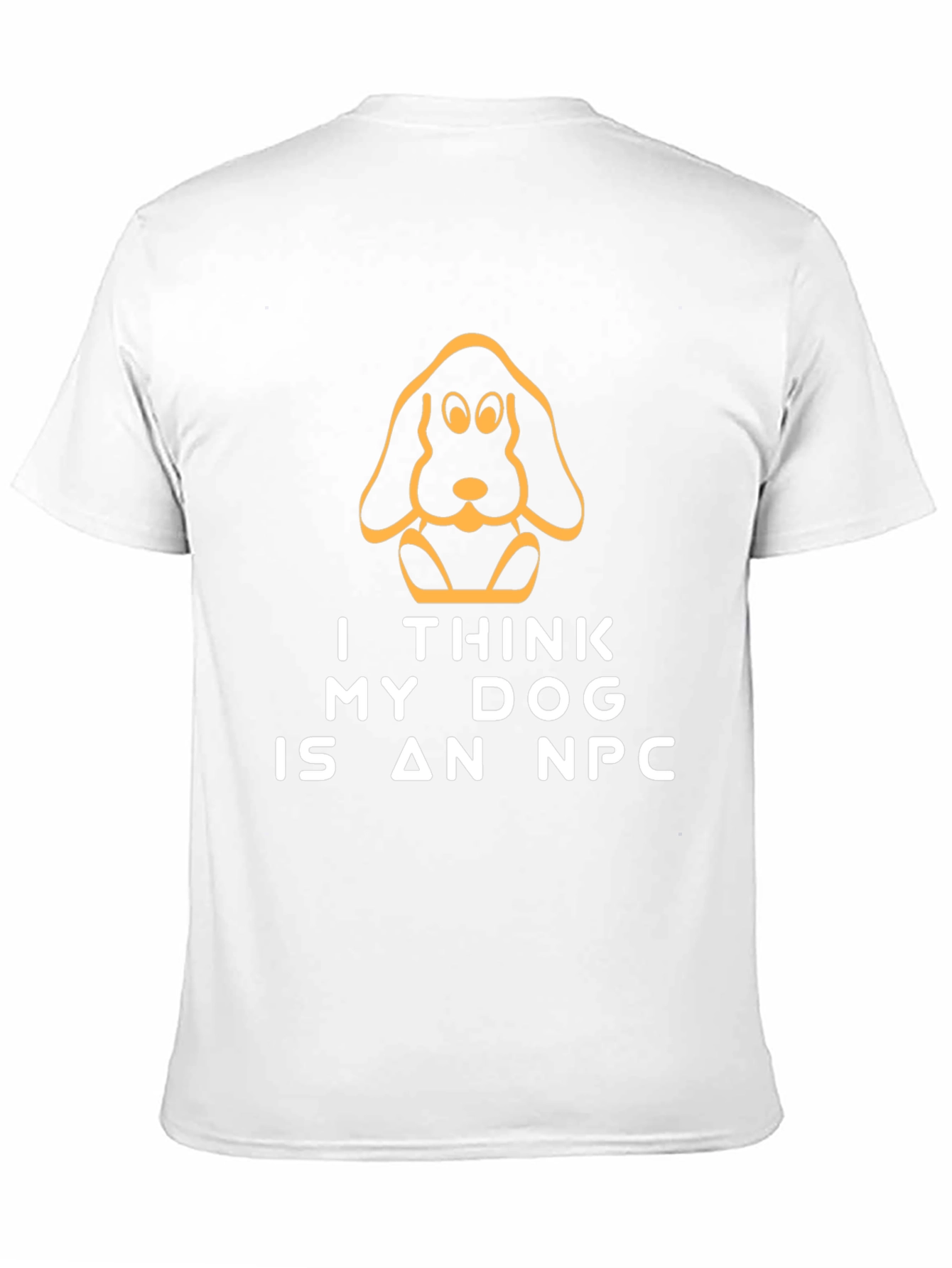 I Think My Dog Is An NPC T-Shirt