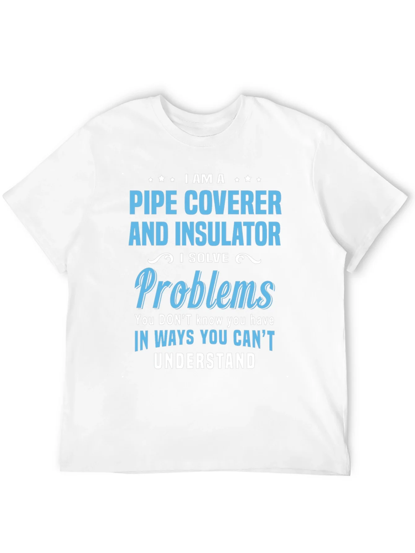 Pipe Coverer and Insulator T-Shirt