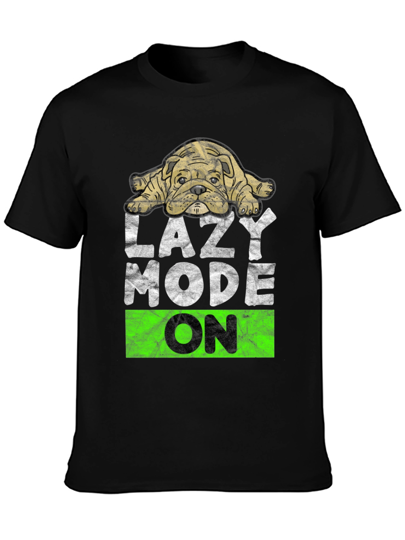 Lazy Mode On T-Shirt - Cute Bulldog Design
