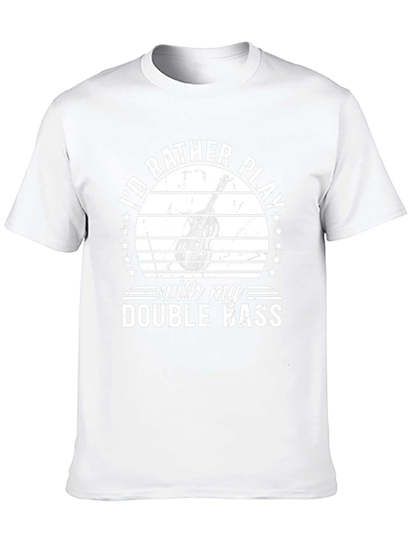 Id Rather Play Double Bass T-Shirt