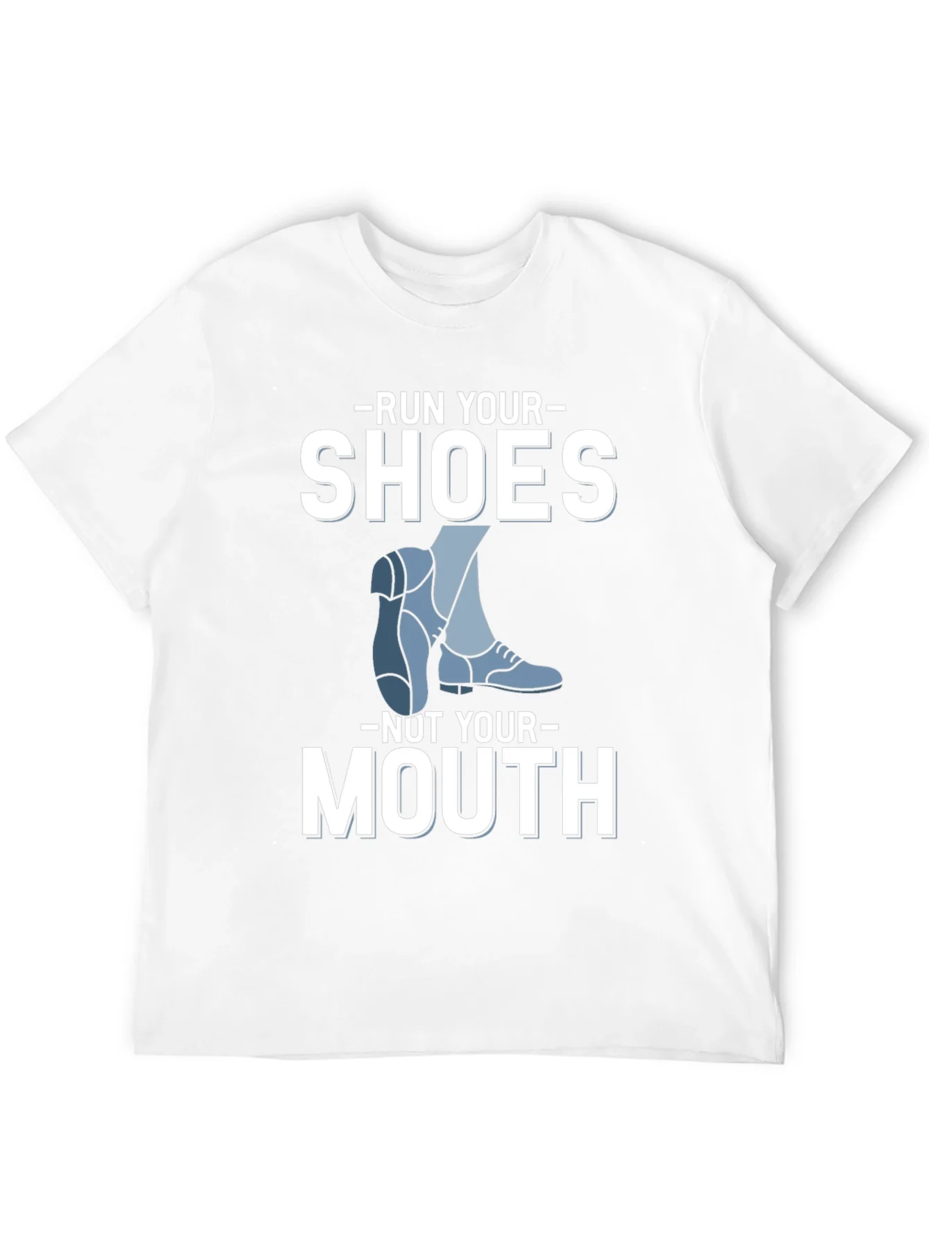 Run Your Shoes T-Shirt