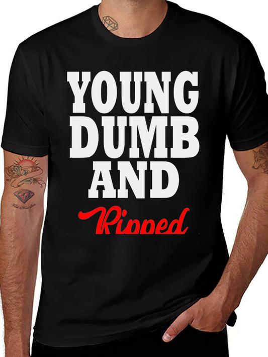 Young Dumb and Ripped Graphic T-Shirt